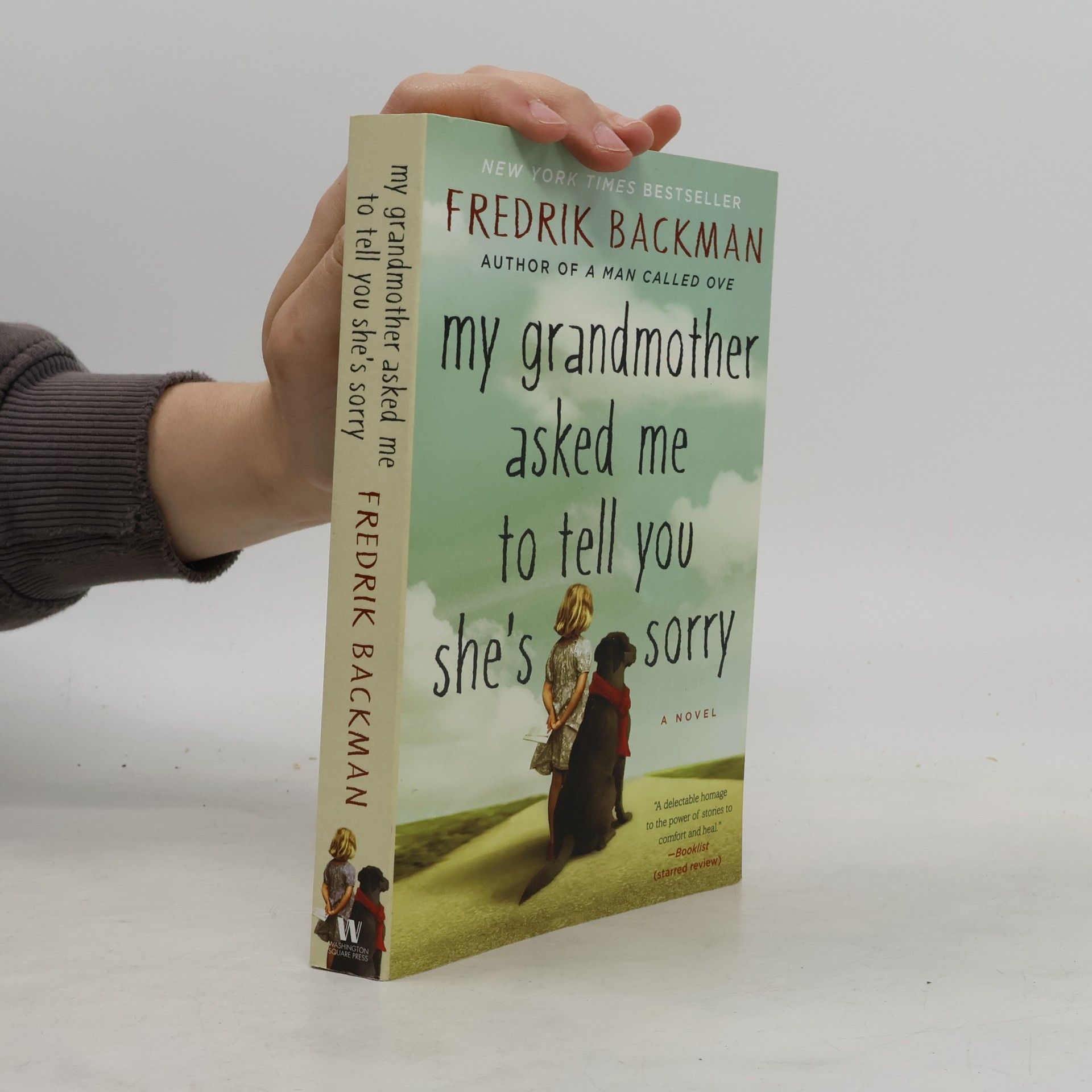 Fredrik Backman My grandmother asked me to tell you she's sorry