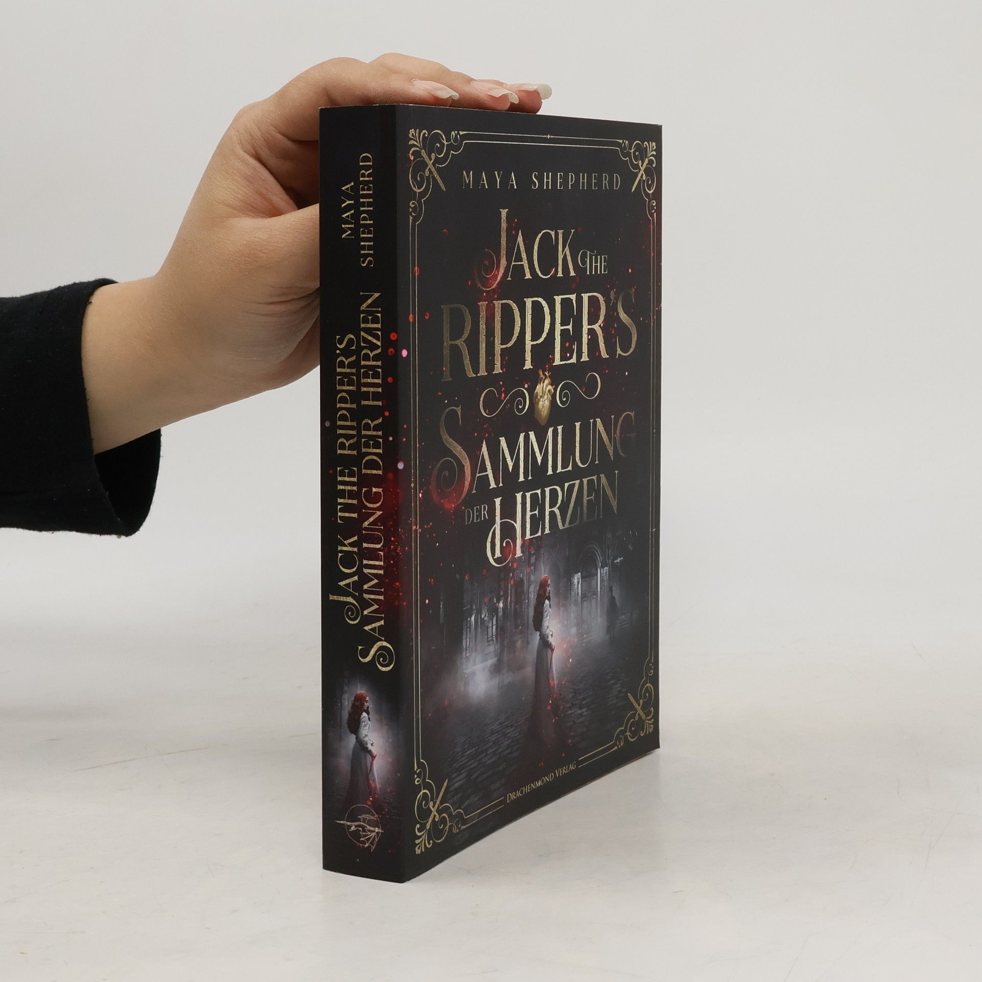 Maya Shepherd Jack the Ripper`s Sammlung der Herzen