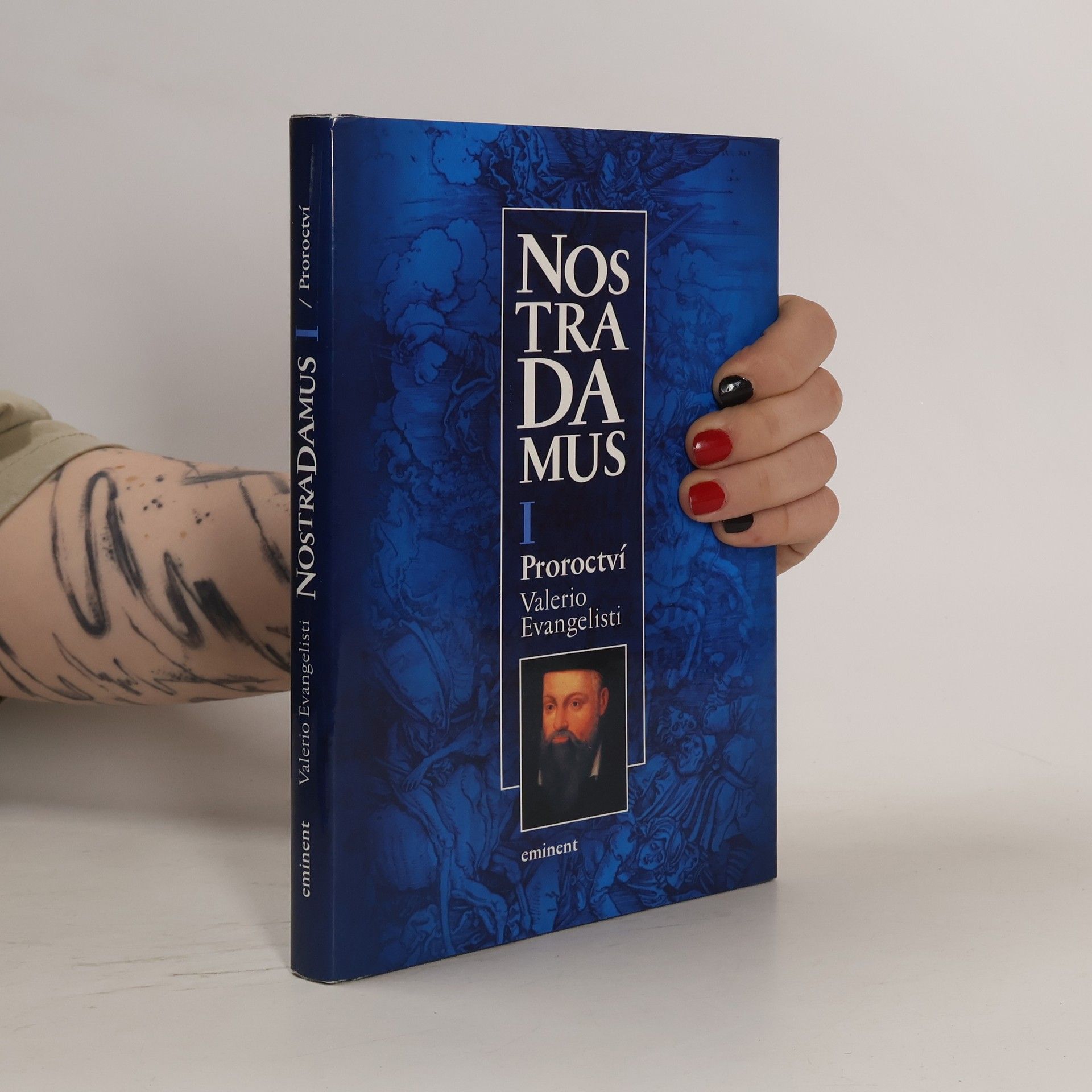 Valerio Evangelisti Nostradamus. Trilogie o životě Michela de Notre-Dame. Kniha první, Proroctví
