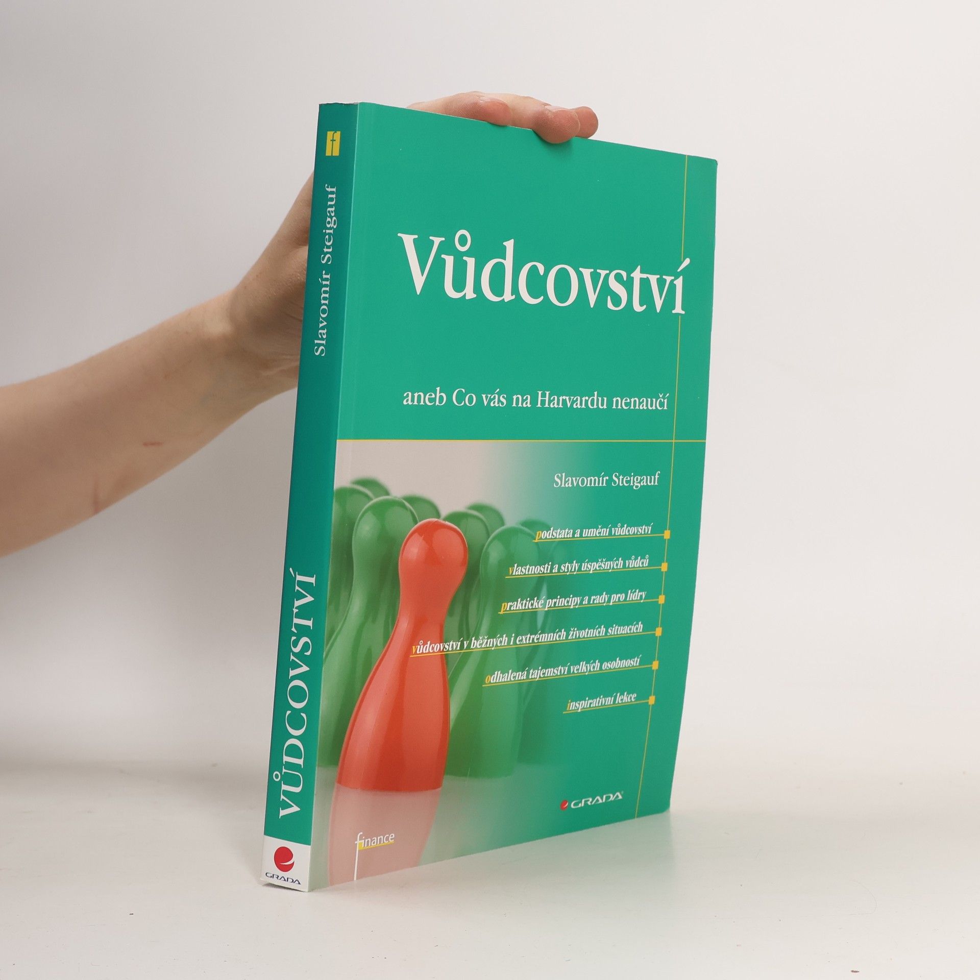 Slavomír Steigauf Vůdcovství, aneb, Co vás na Harvardu nenaučí