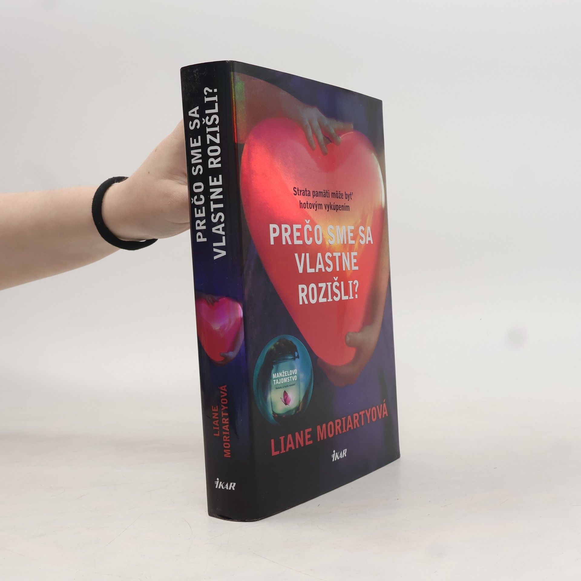 Liane Moriarty Prečo sme sa vlastne rozišli?