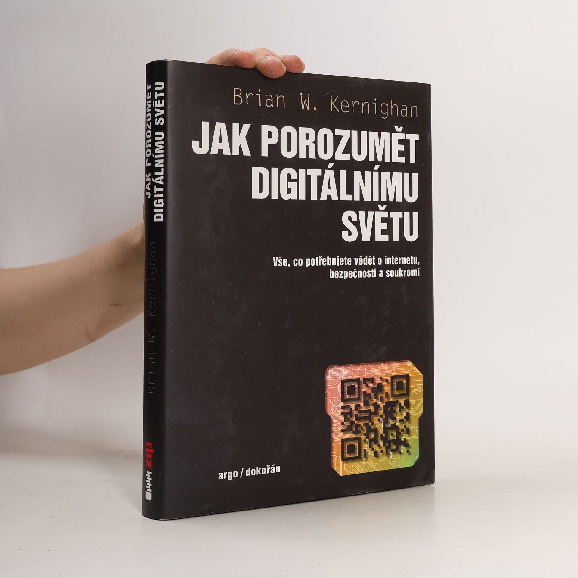 Jak porozumět digitálnímu světu : vše, co potřebujete vědět o internetu, bezpečnosti a soukromí