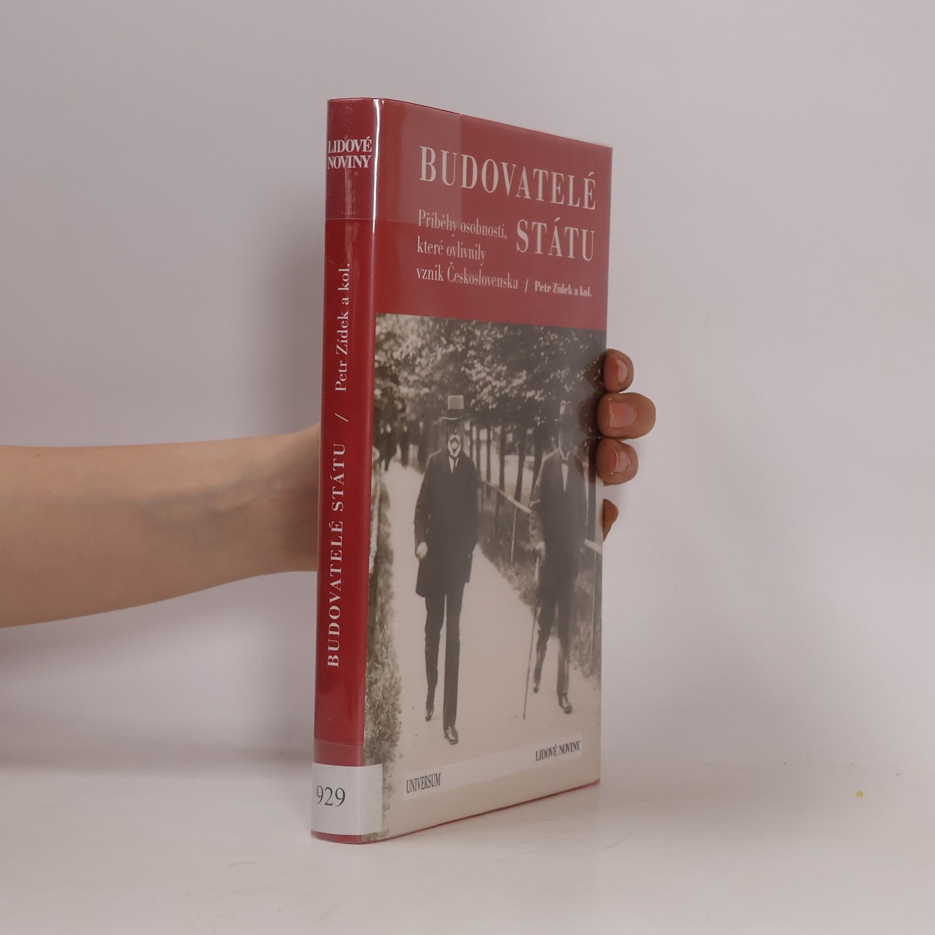 Petr Zídek Budovatelé státu. Příběhy osobností, které ovlivnily vznik Československa