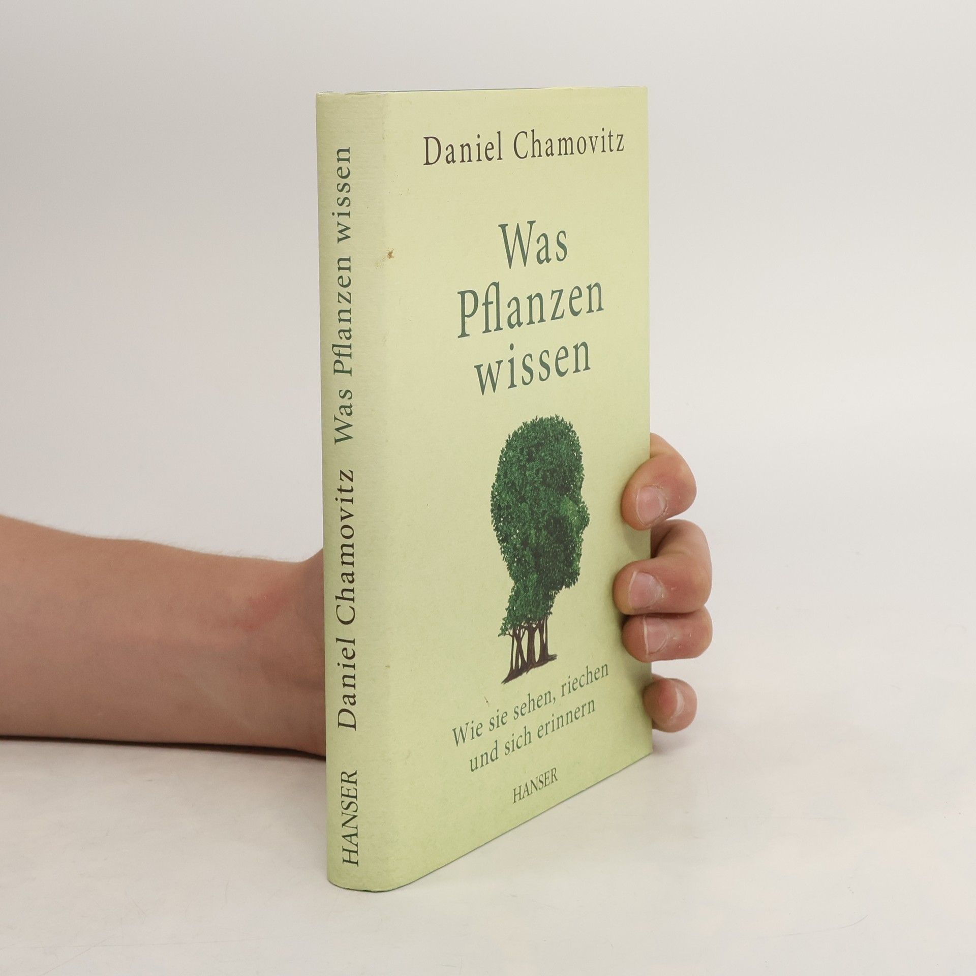 Daniel Chamovitz Was Pflanzen wissen