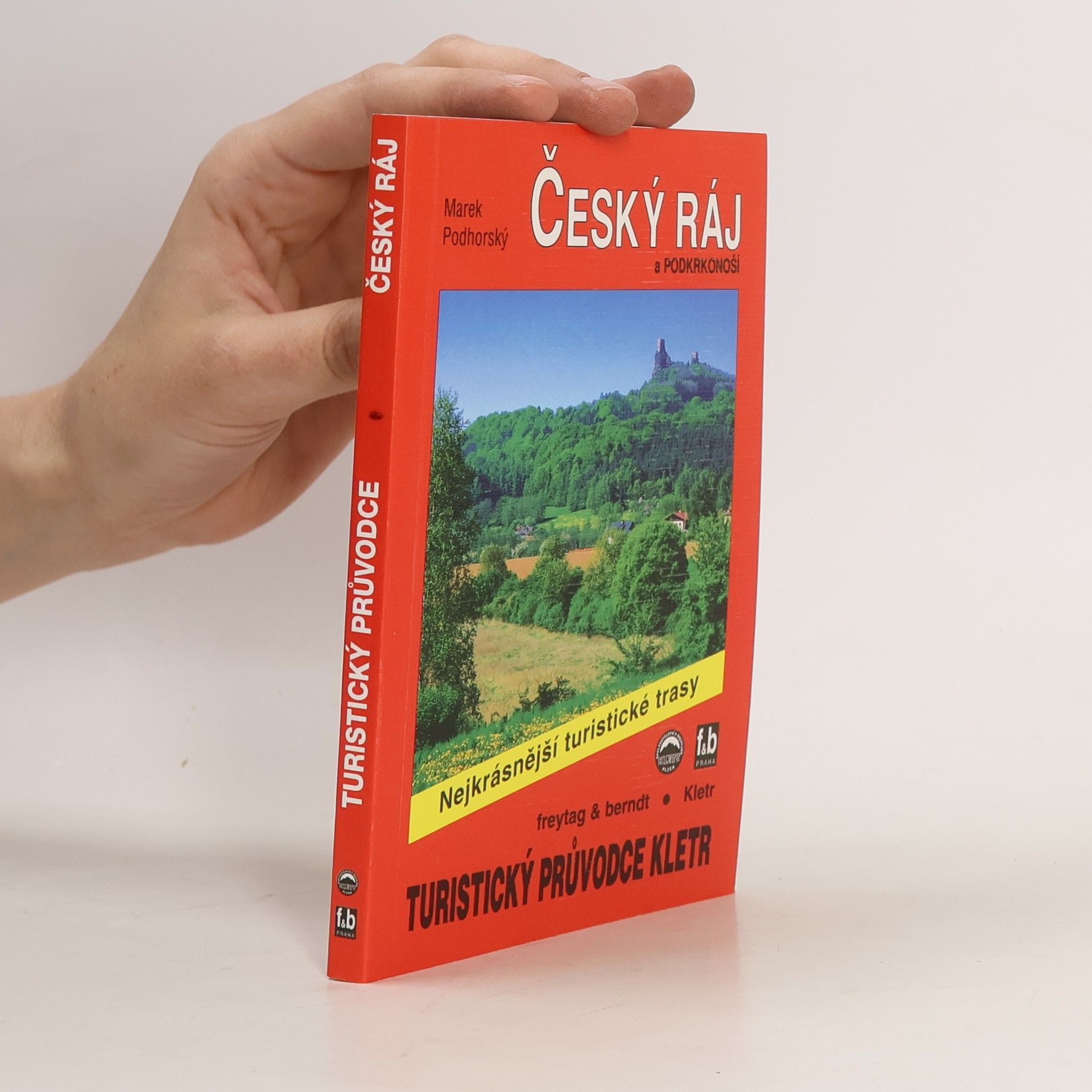Marek Podhorský Český ráj a Podkrkonoší : 50 vybraných turistických tras