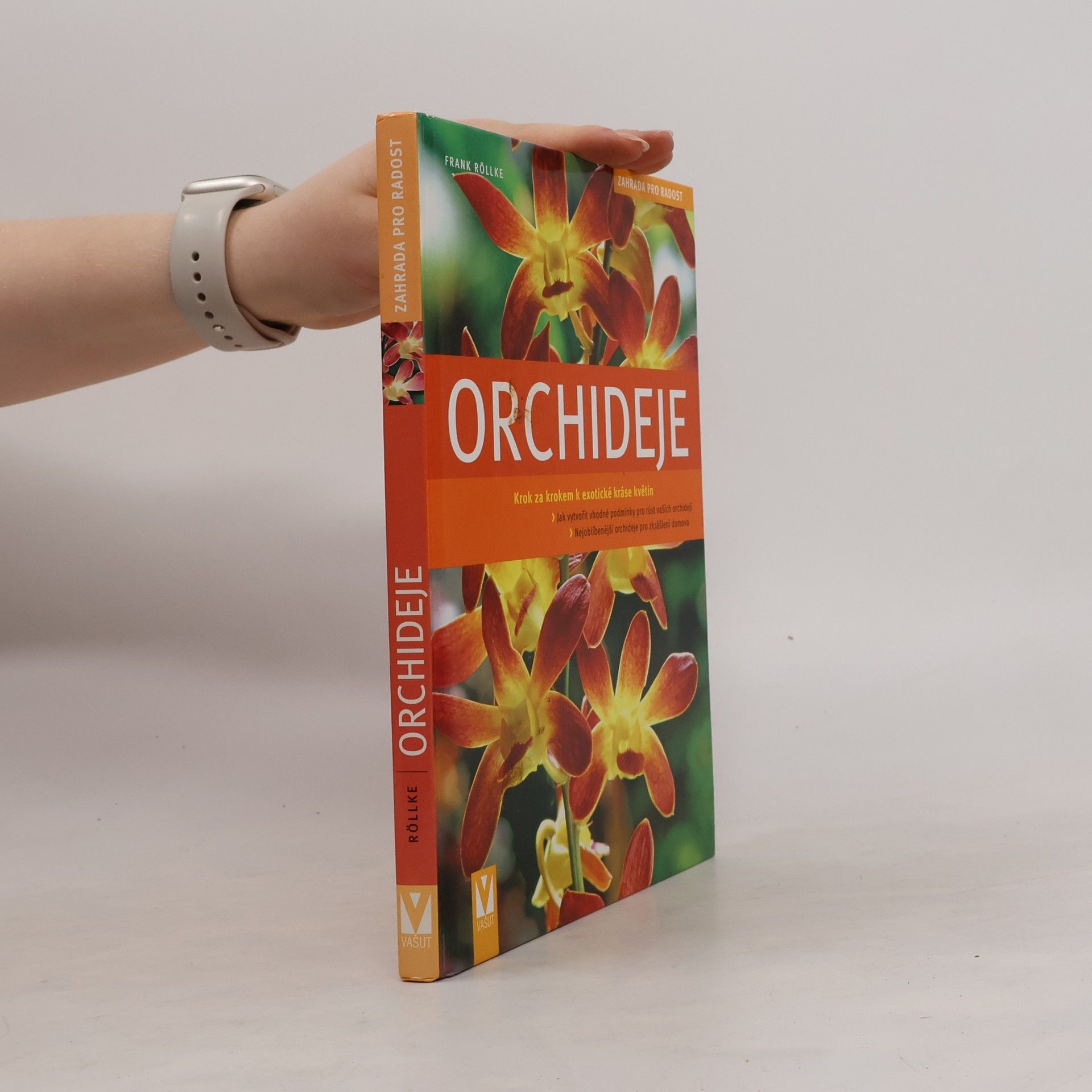 Frank Rolke Orchideje. Krok za krokem k exotické nádheře