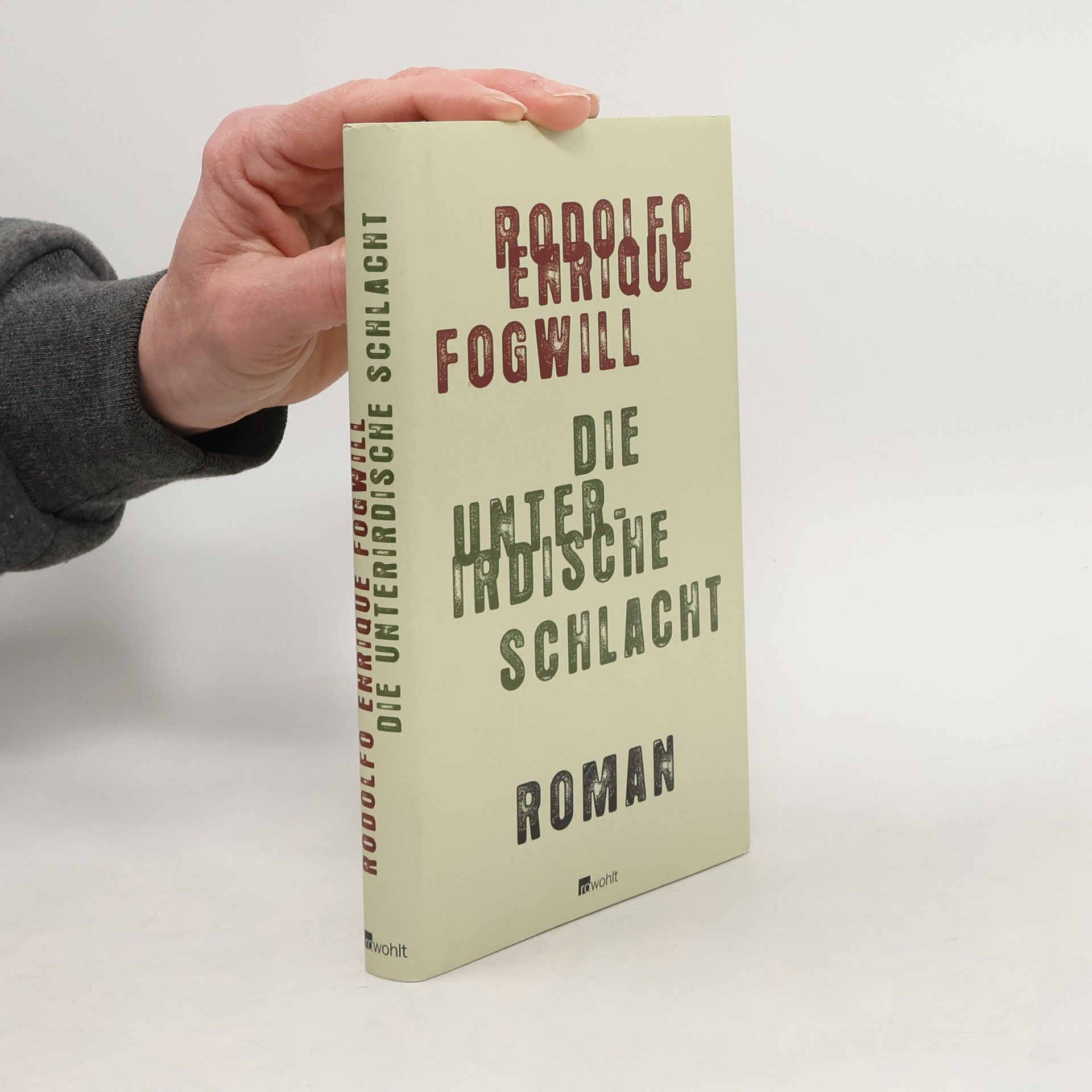 Rodolfo Enrique Fogwill Die unterirdische Schlacht