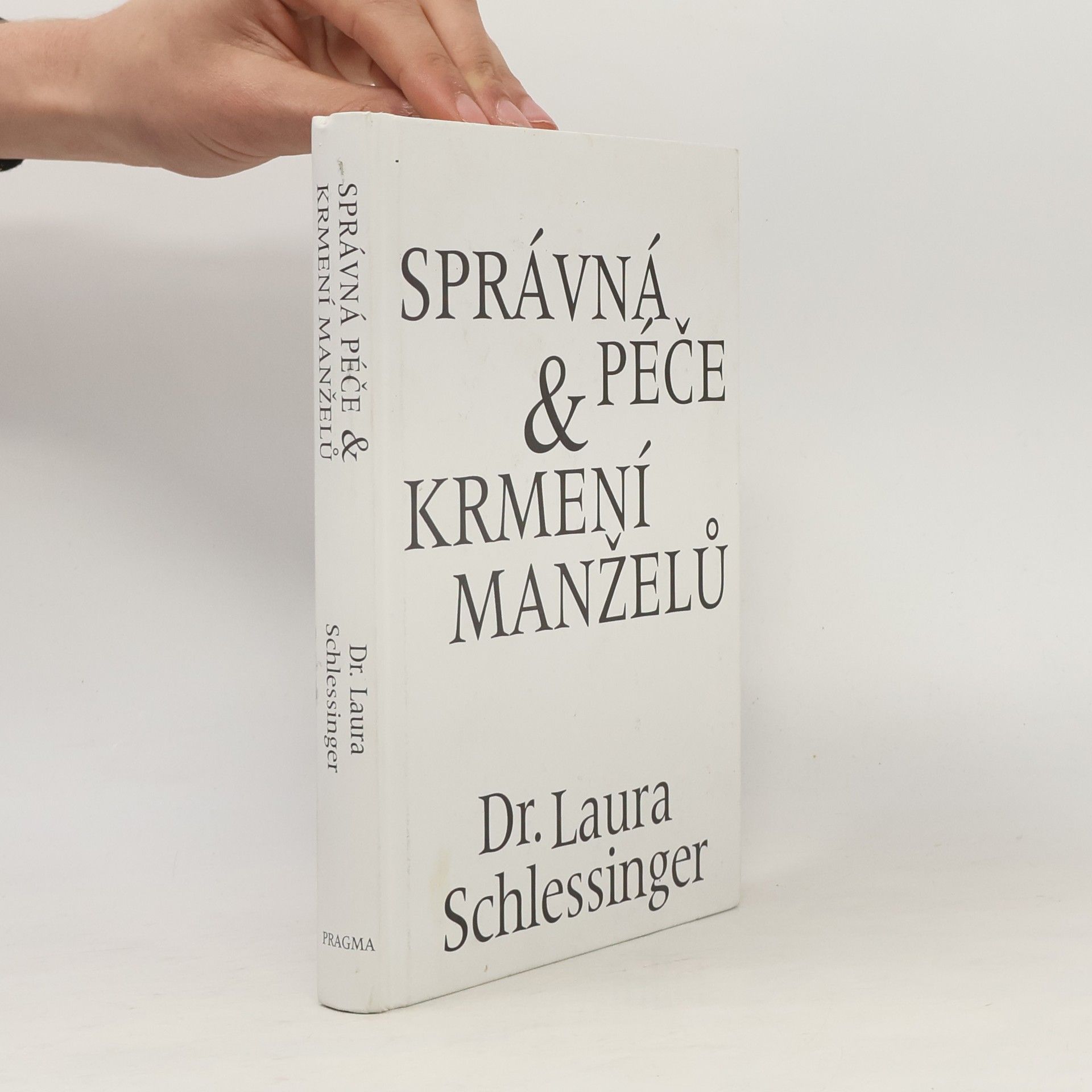 Laura Schlessinger Správná péče a krmení manželů