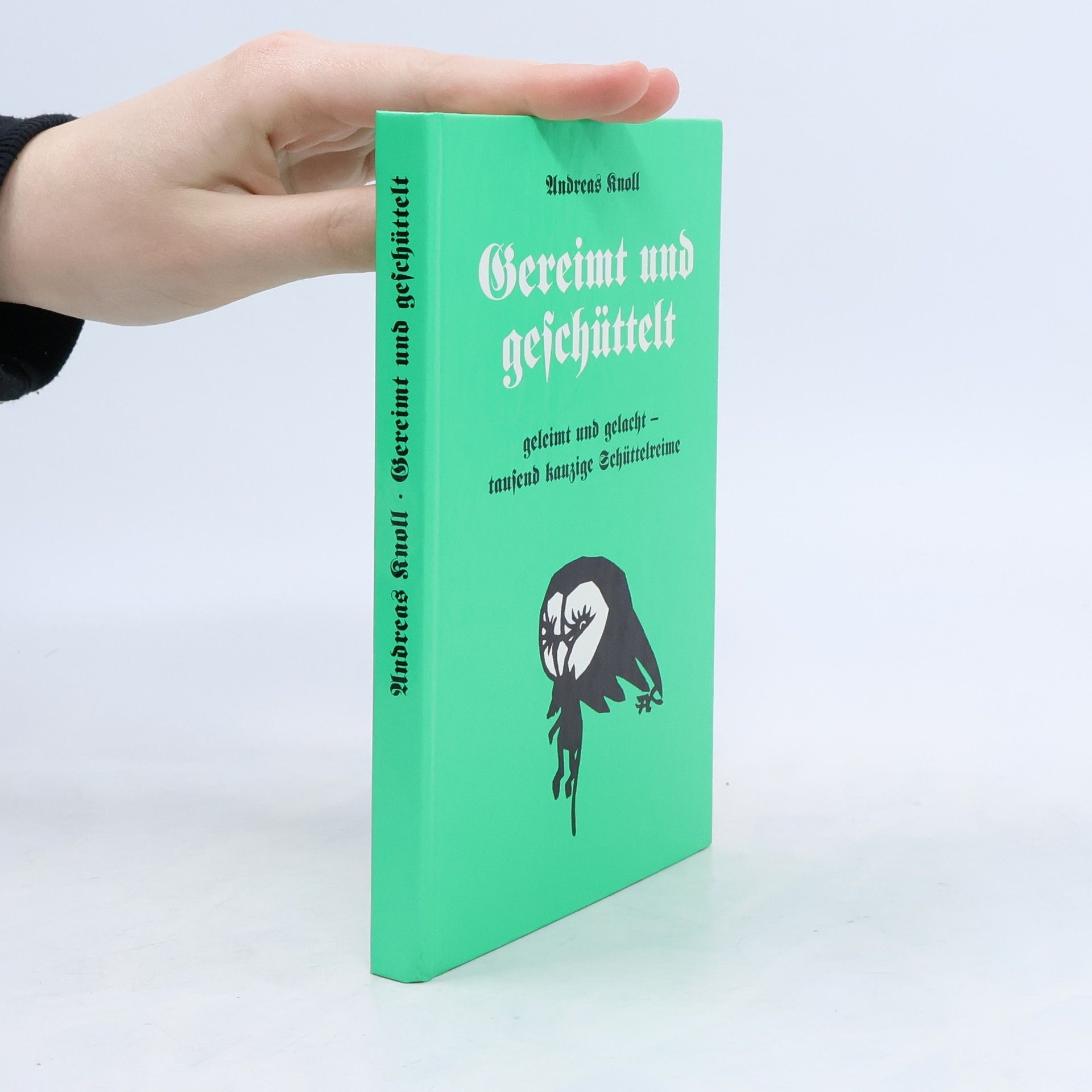 Gereimt und geschüttelt, geleimt und gelacht