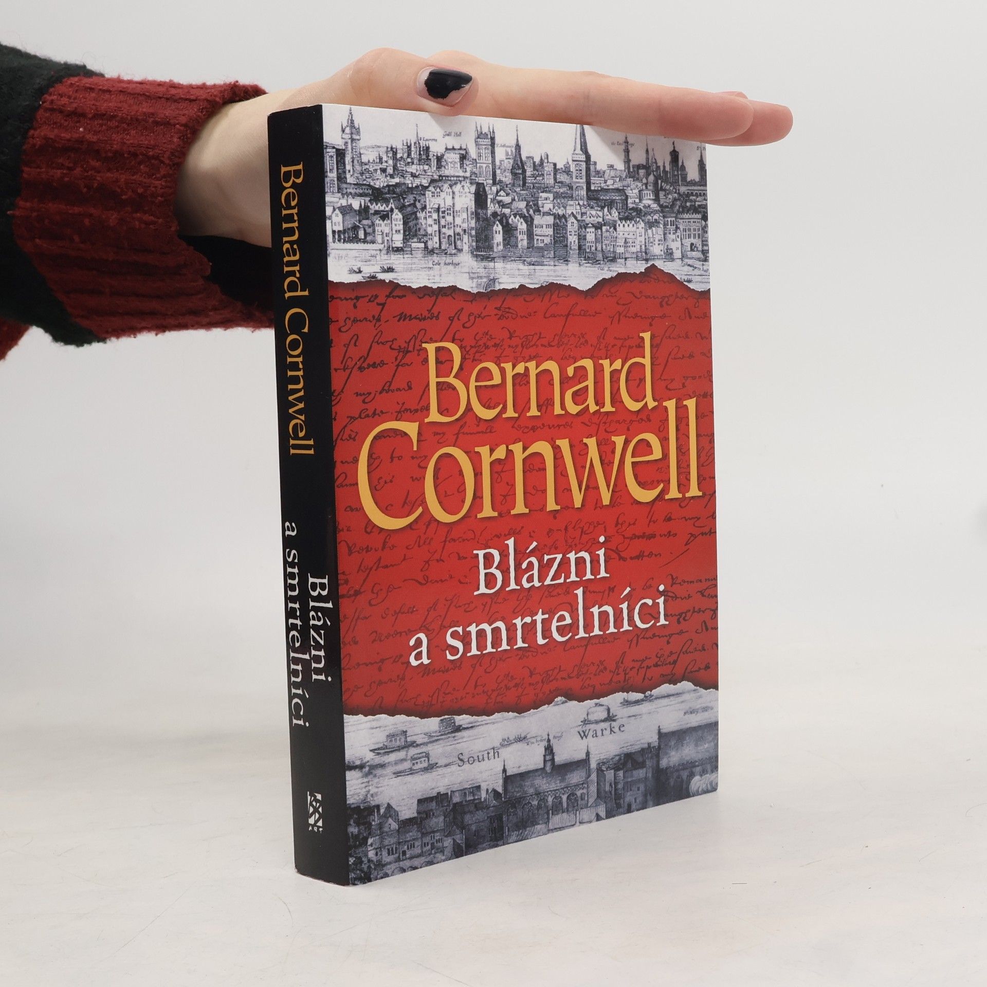 Bernard Cornwell Blázni a smrtelníci