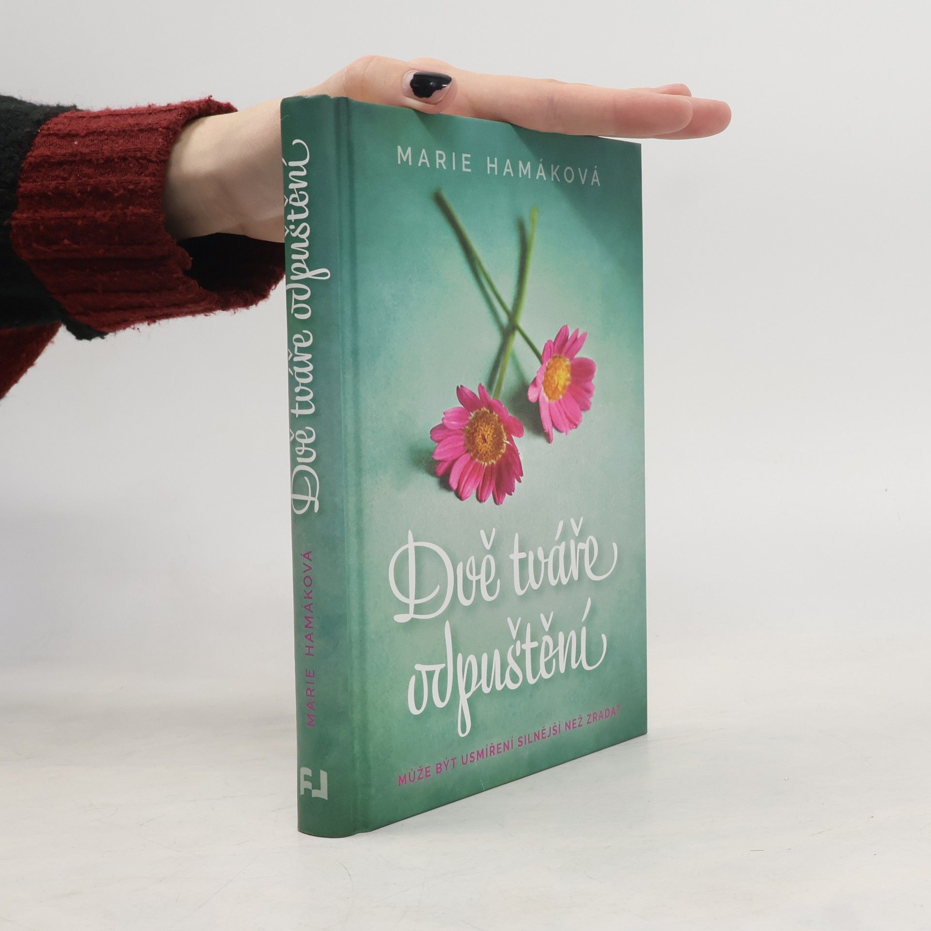 Marie Hamáková Dvě tváře odpuštění