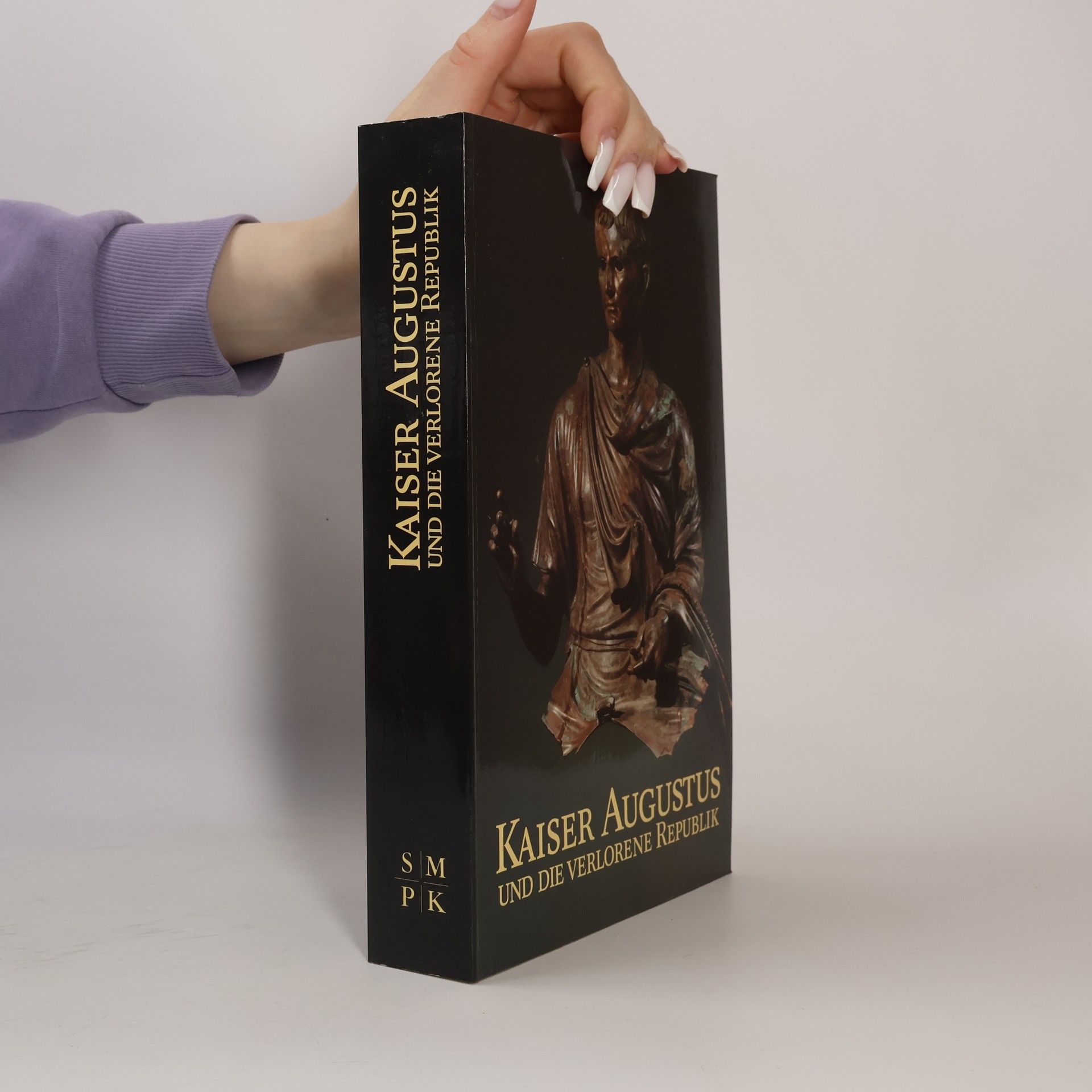 Kolektiv autorů Kaiser Augustus und die verlorene Republik