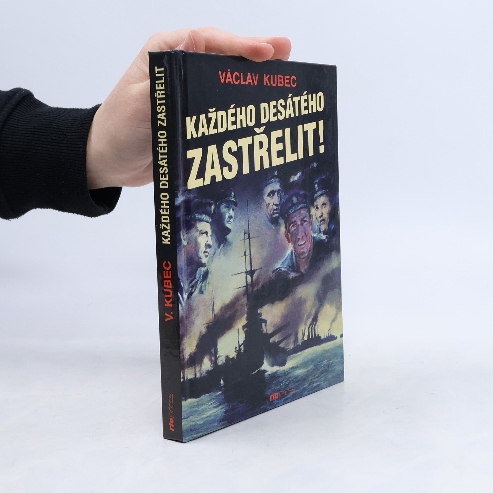 Václav Kubec Každého desátého zastřelit!
