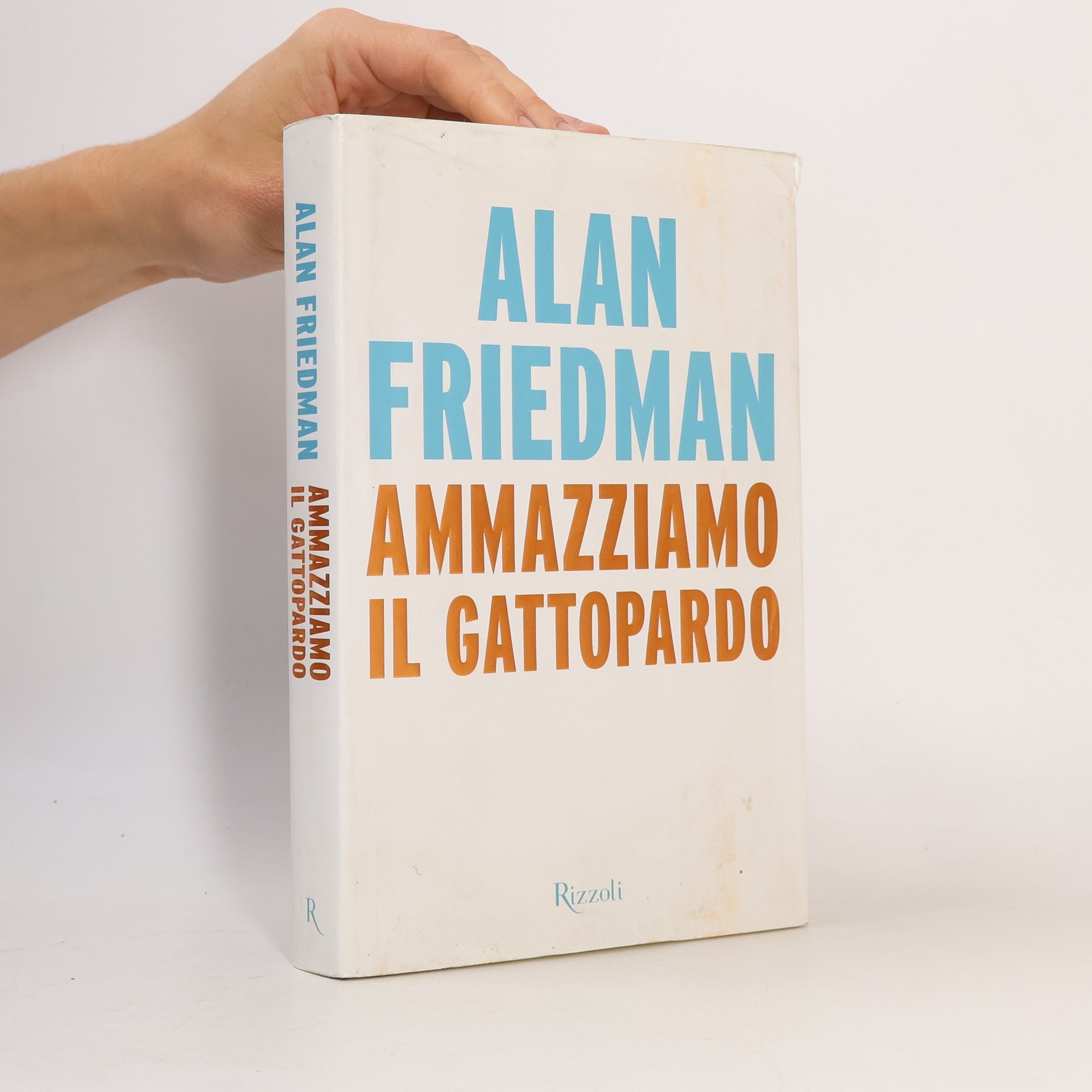 Alan Friedman Ammazziamo il gattopardo