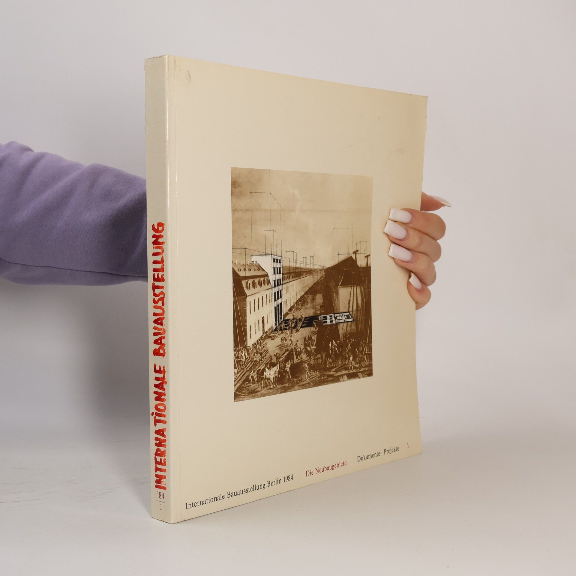 Werner Möller Die Neubaugebiete / Internationale Bauausstellung Berlin 1984/87