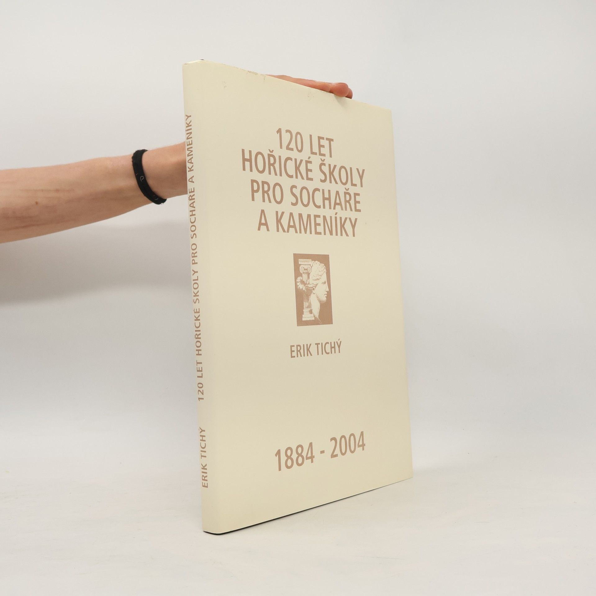Collectif d'auteurs 120 let hořické školy pro sochaře a kameníky