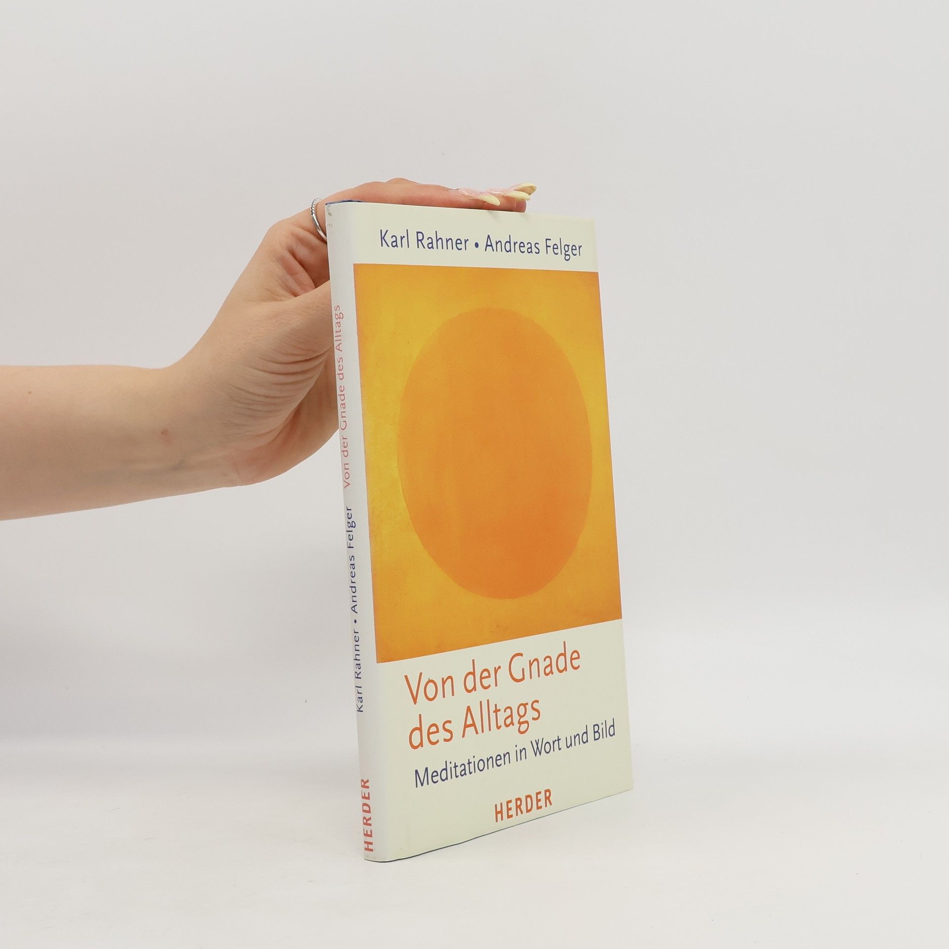 Karl Rahner Von der Gnade des Alltags