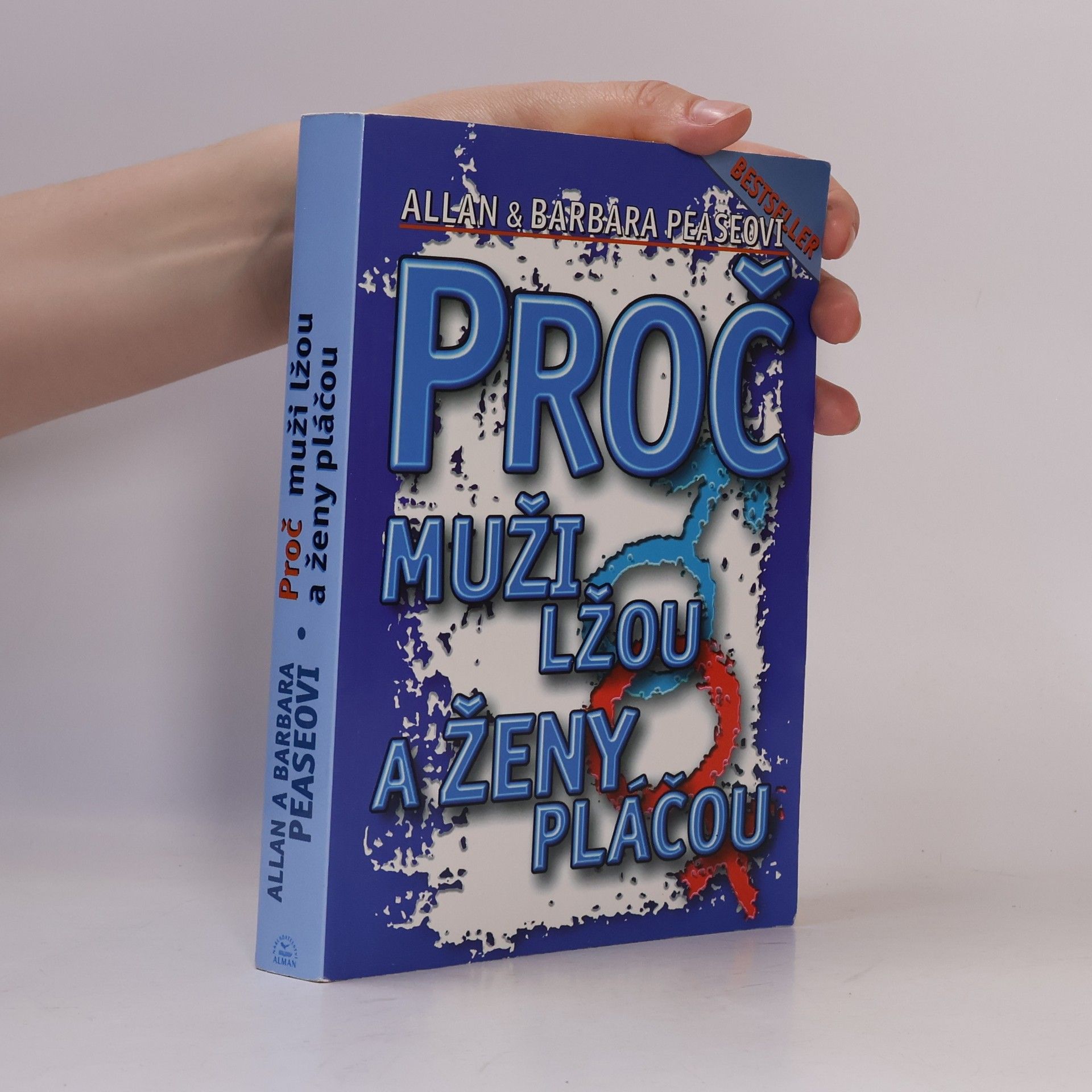 Allan Pease Proč muži lžou a ženy pláčou
