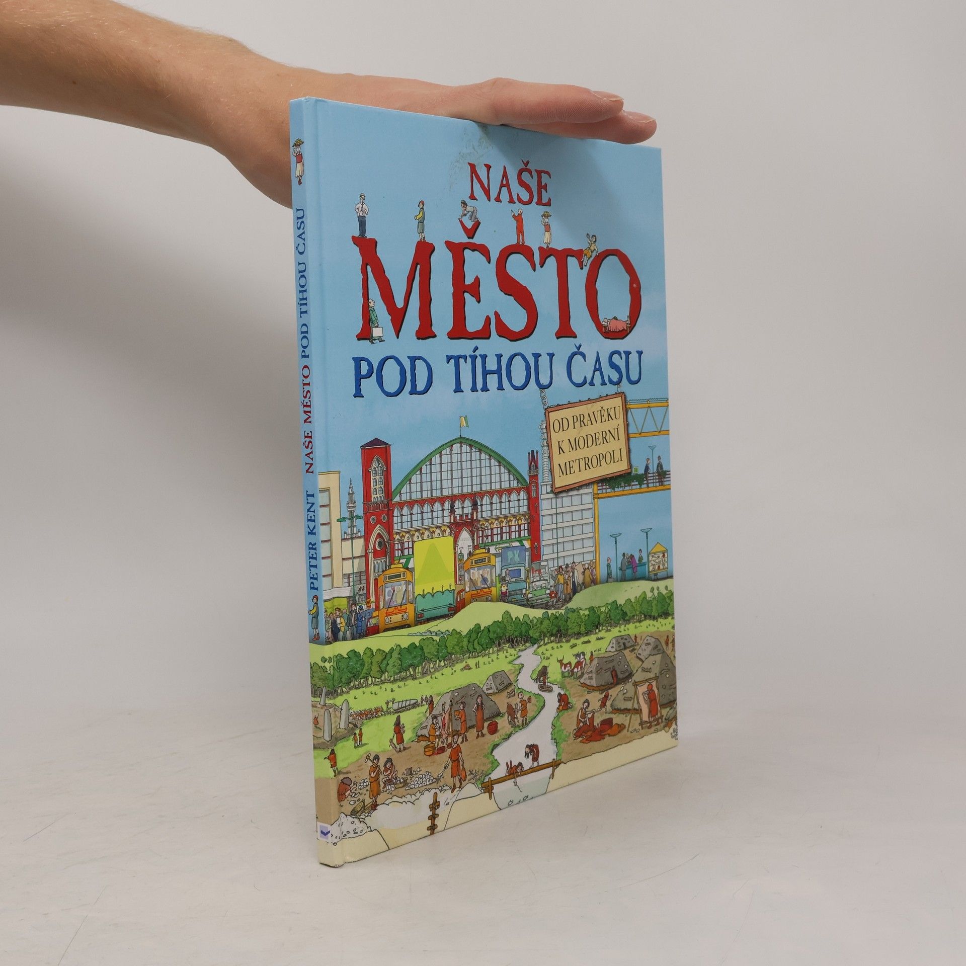 Peter Kent Naše město pod tíhou času