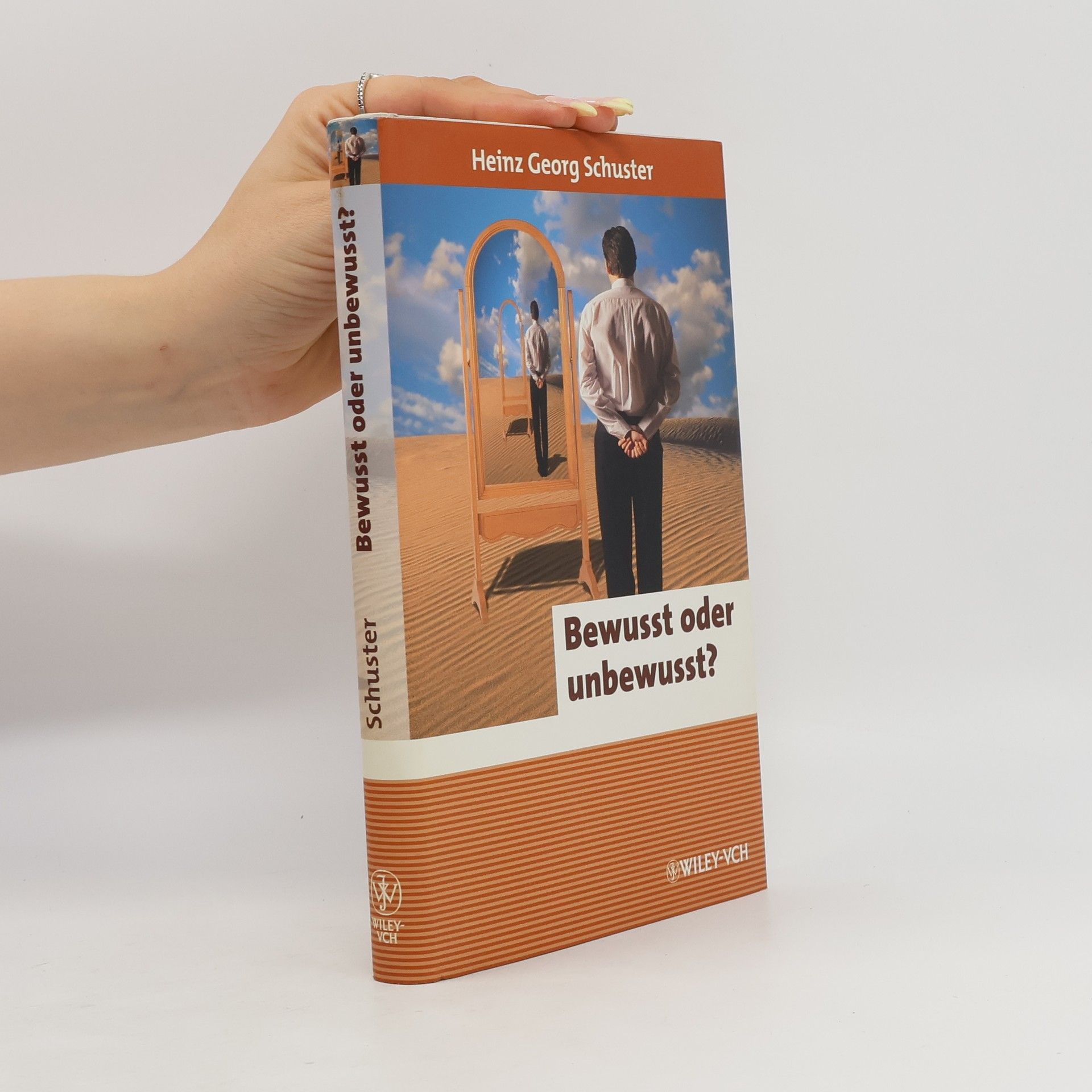 Heinz Georg Schuster Bewusst oder unbewusst?