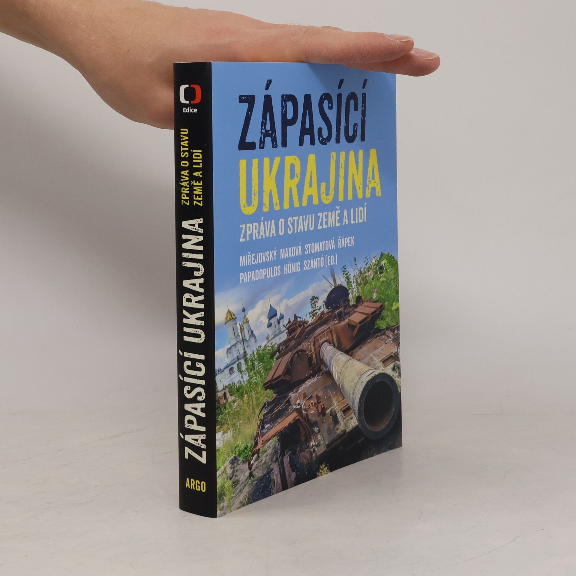 Vojtěch Hönig Zápasící Ukrajina. Zpráva o stavu země a lidí
