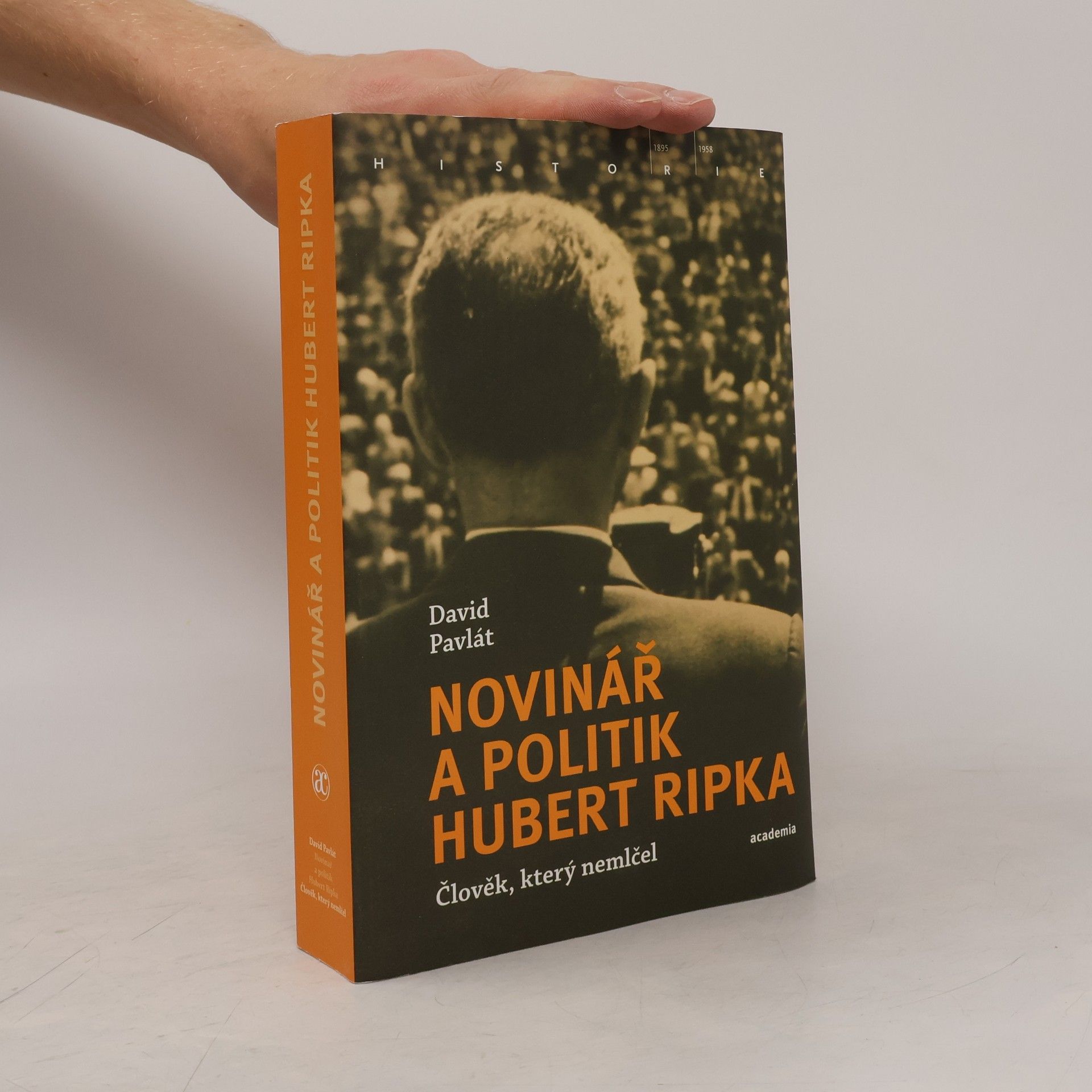 David Pavlát Novinář a politik Hubert Ripka : člověk, který nemlčel