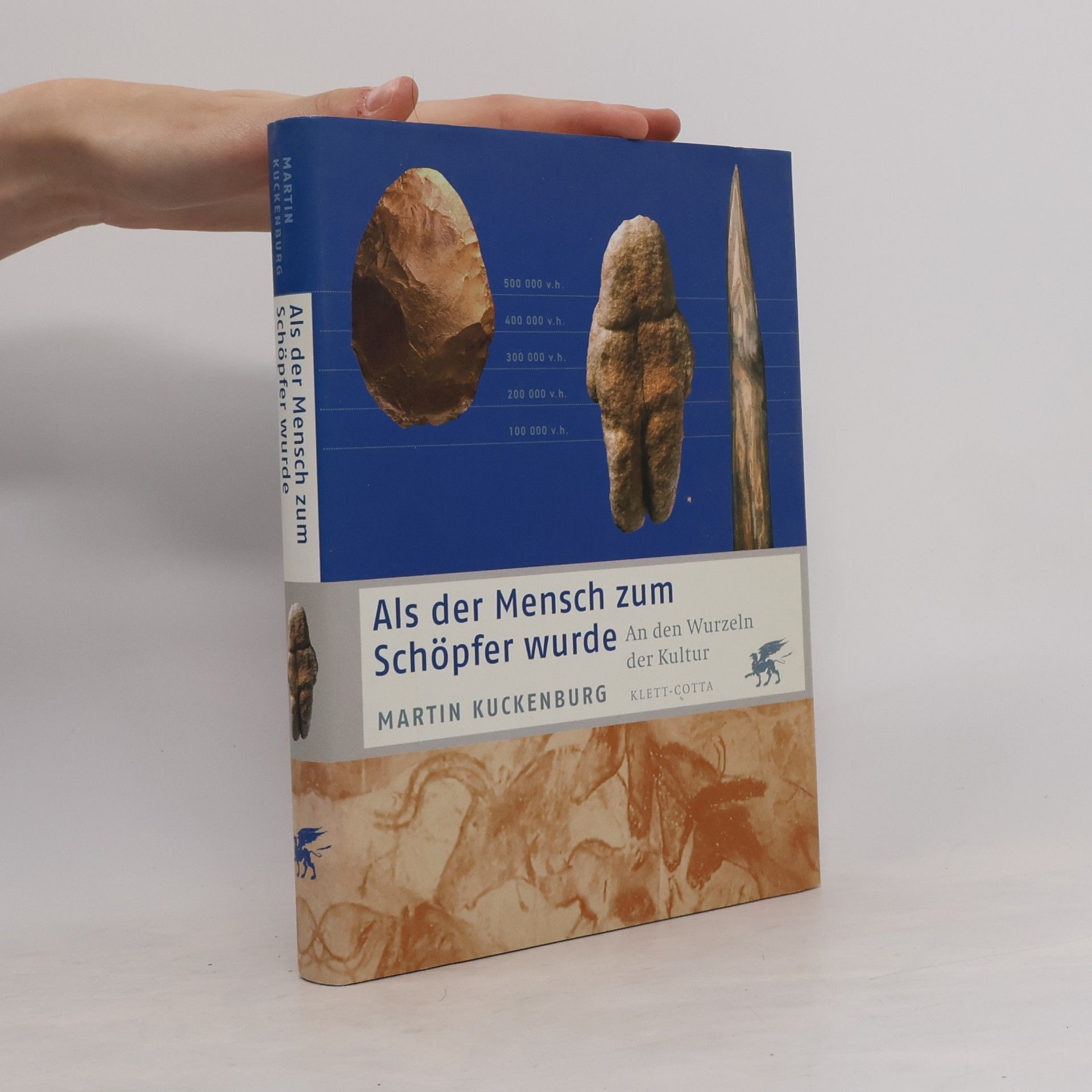 Martin Kuckenburg M.A. Als der Mensch zum Schöpfer wurde