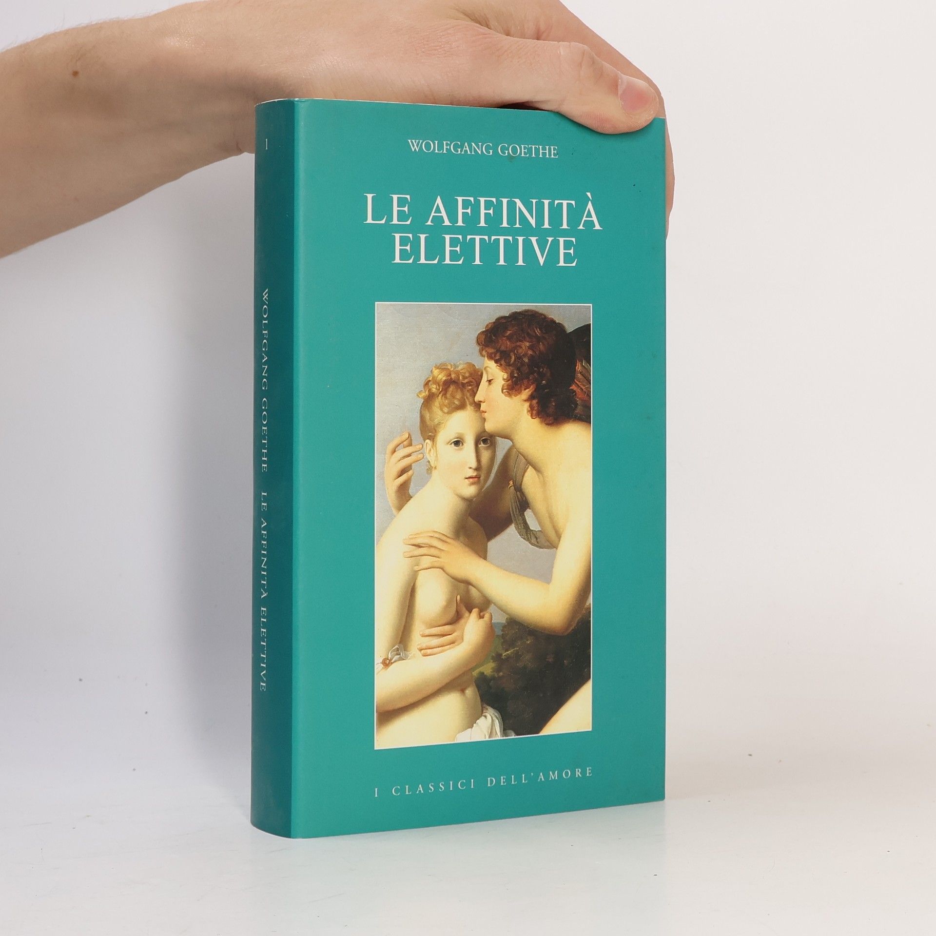 Massimo Mila I Classici dell'Amore: Le affinità elettive