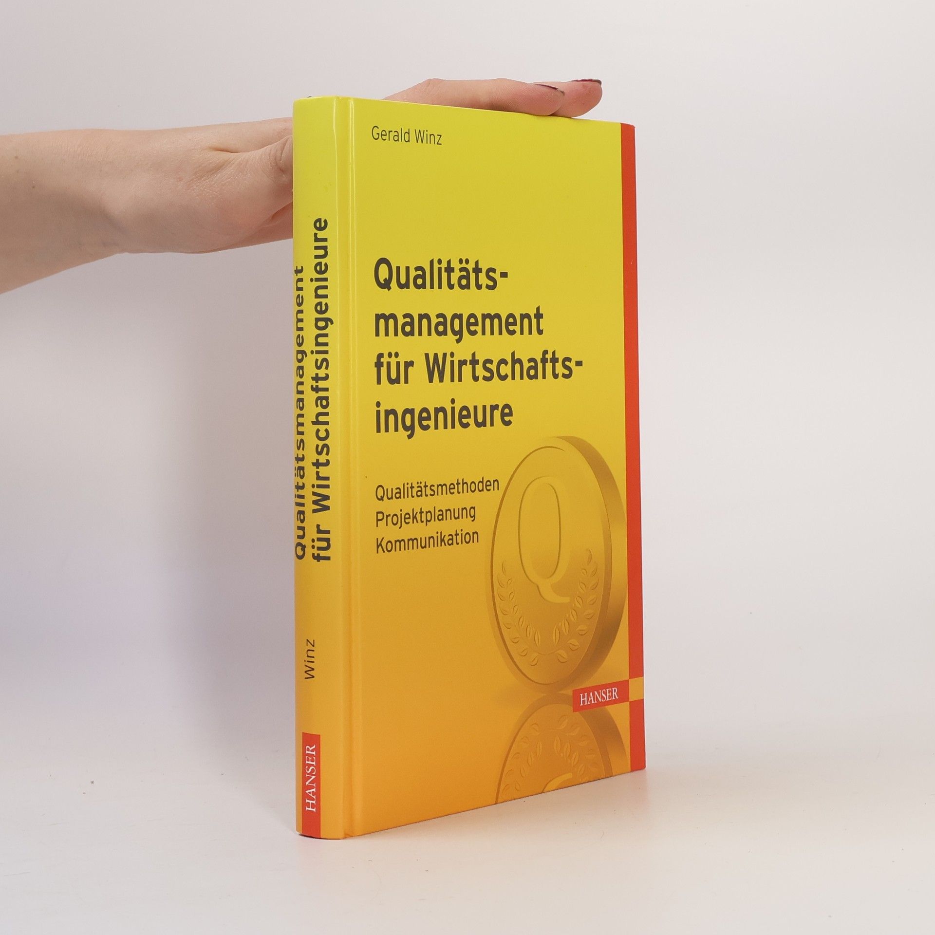 Gerald Winz Qualitätsmanagement für Wirtschaftsingenieure