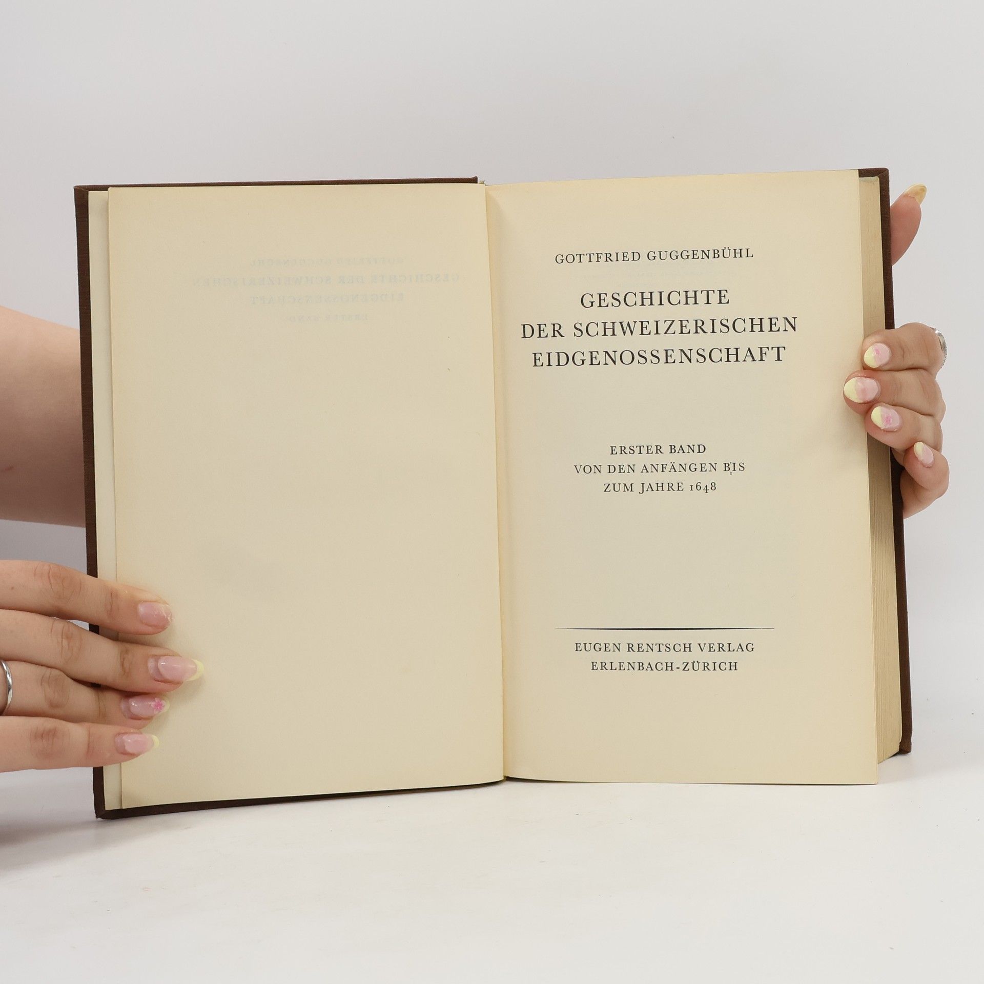 Gottfried Guggenbühl Geschichte der Schweizerischen Eidgenossenschaft I.