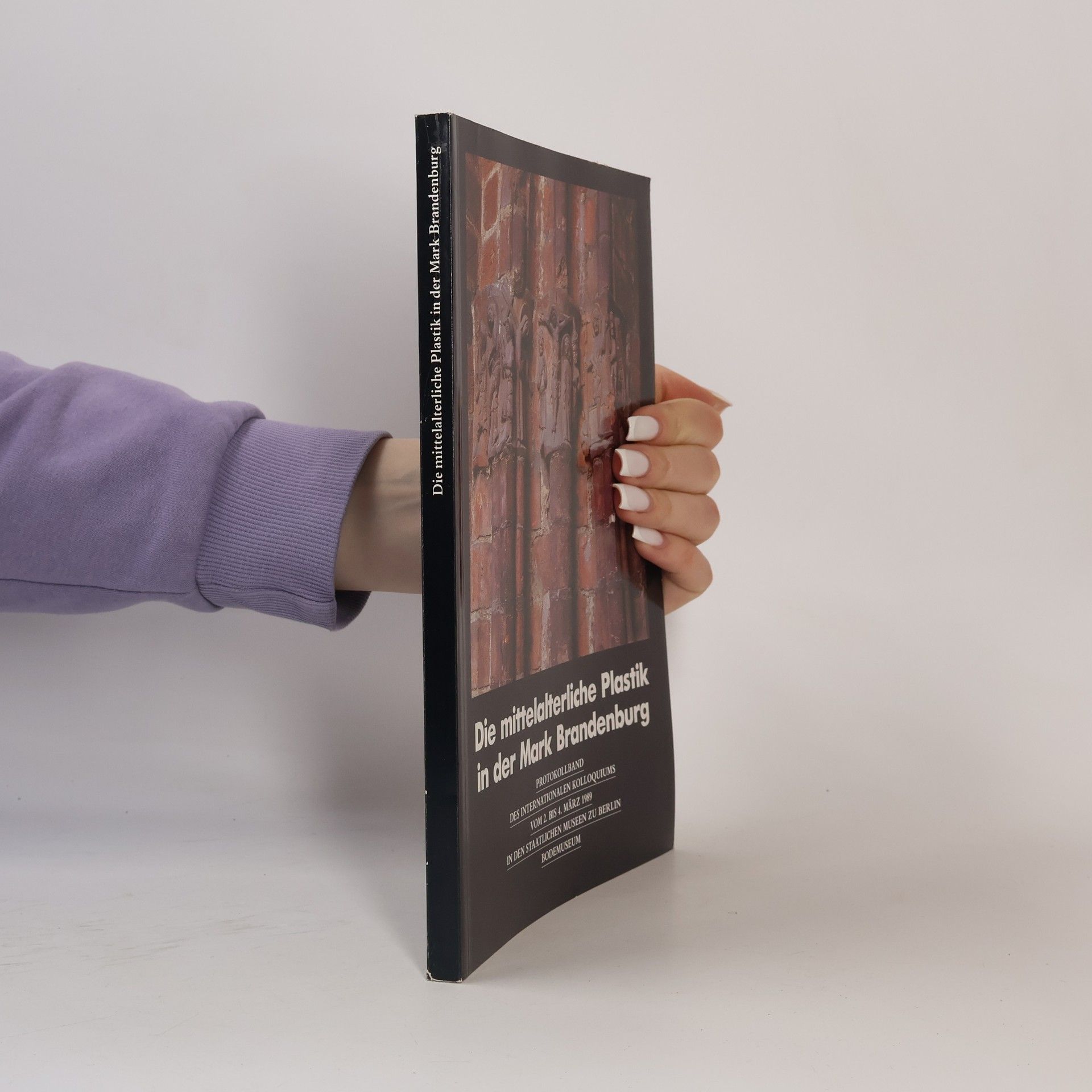Various authors Die Mittelalterliche Plastik in der Mark Brandenburg