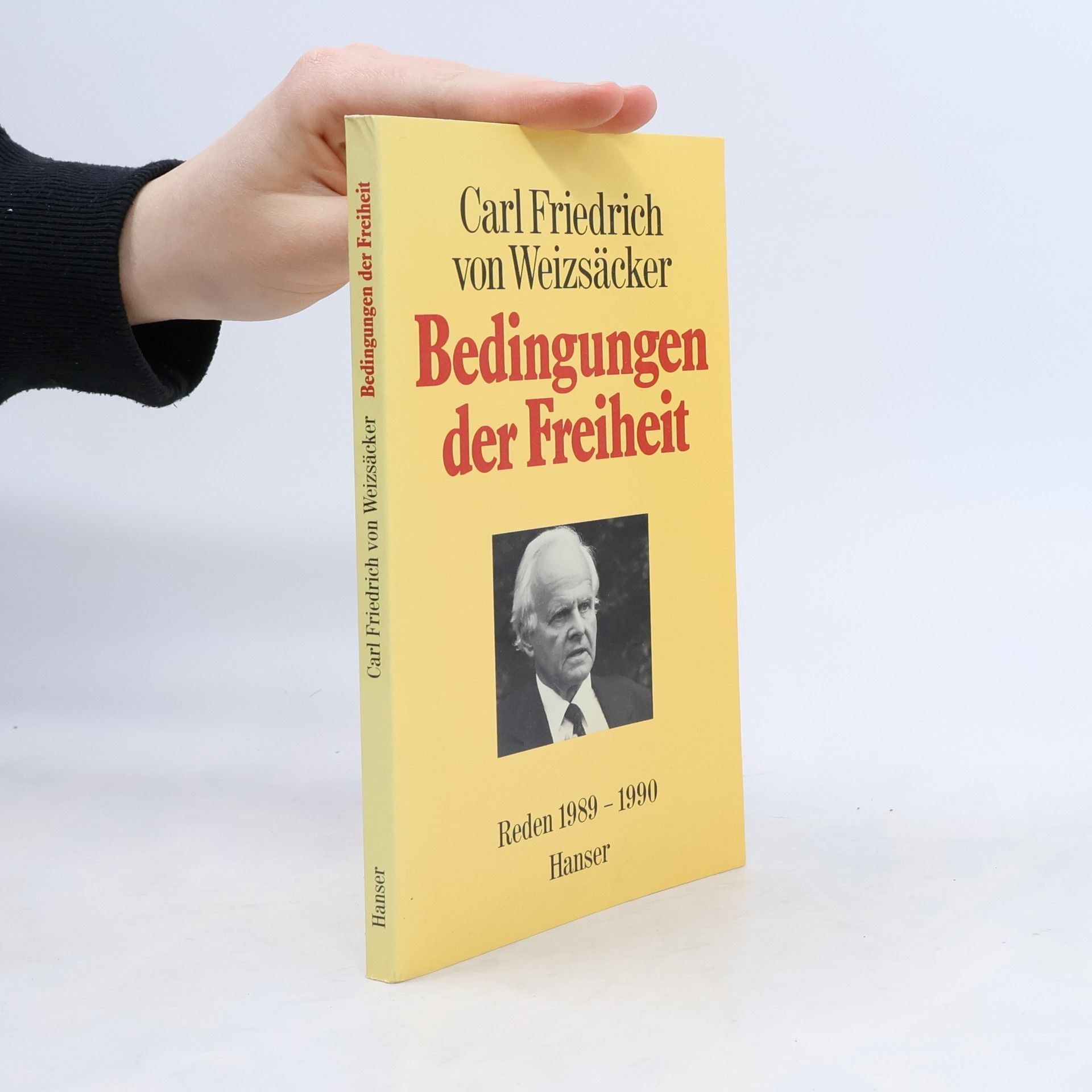 Carl Friedrich von Weizsäcker Bedingungen der Freiheit