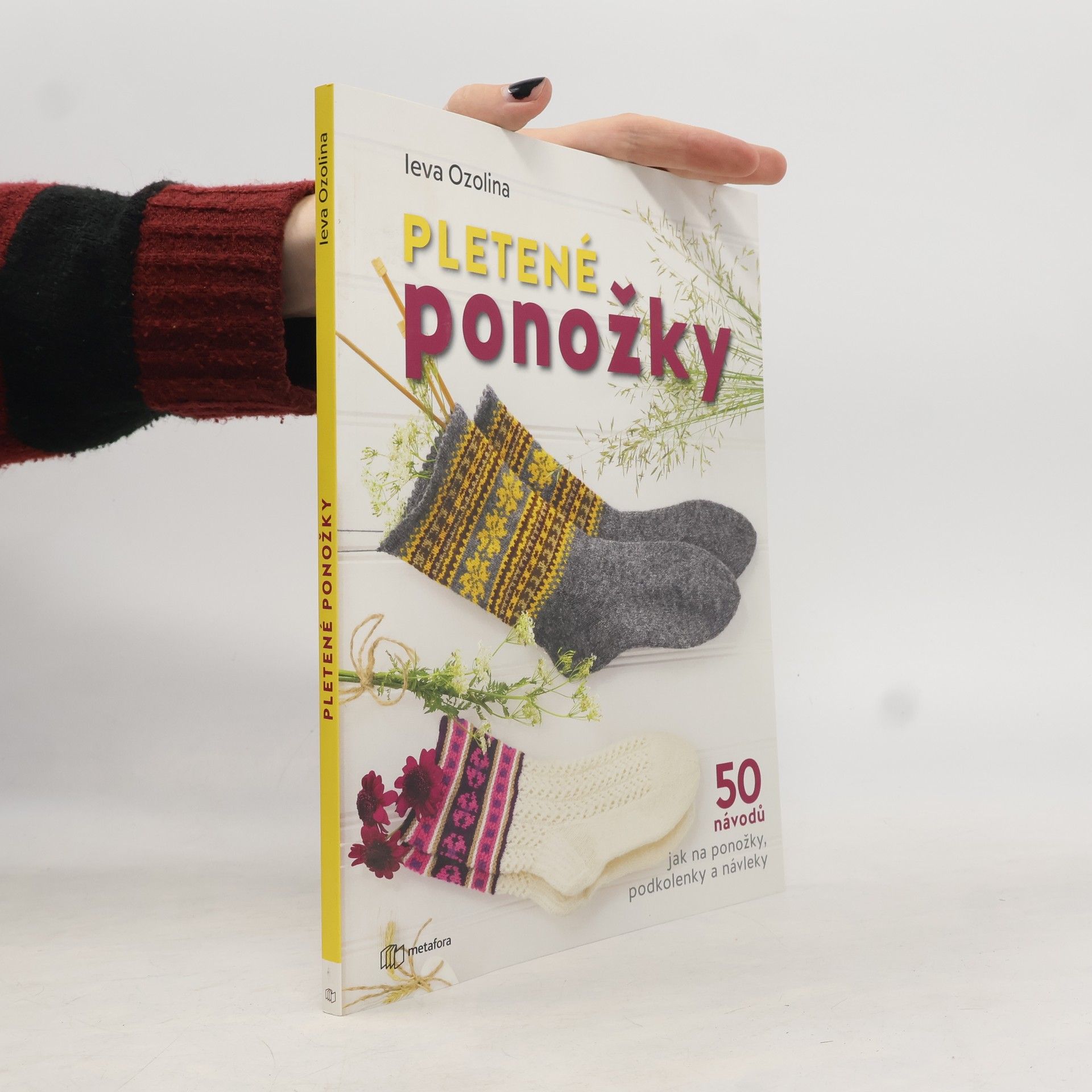 Ieva Ozolina Pletené ponožky: 50 návodů jak na ponožky, podkolenky a návleky