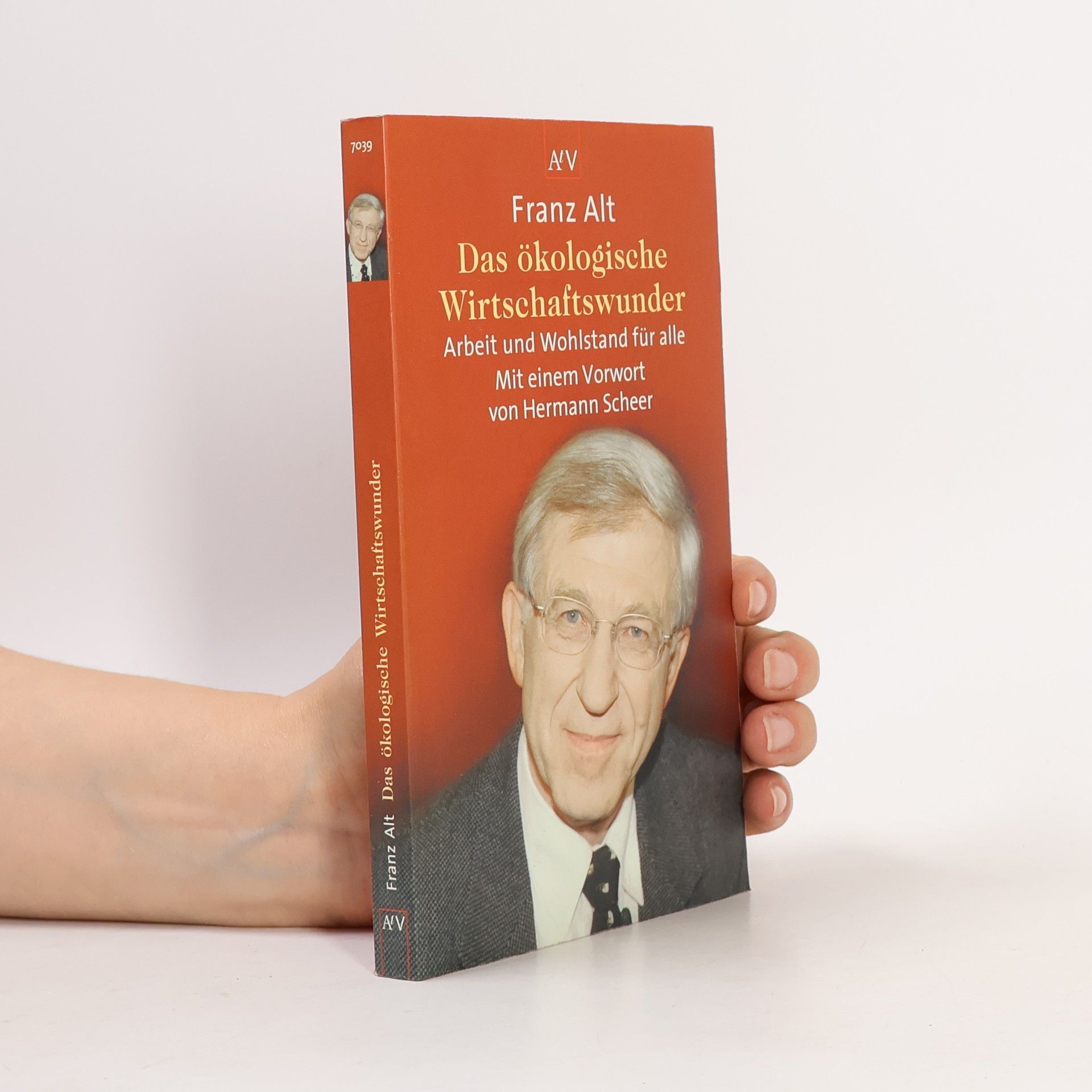 Franz Alt Das ökologische Wirtschaftswunder