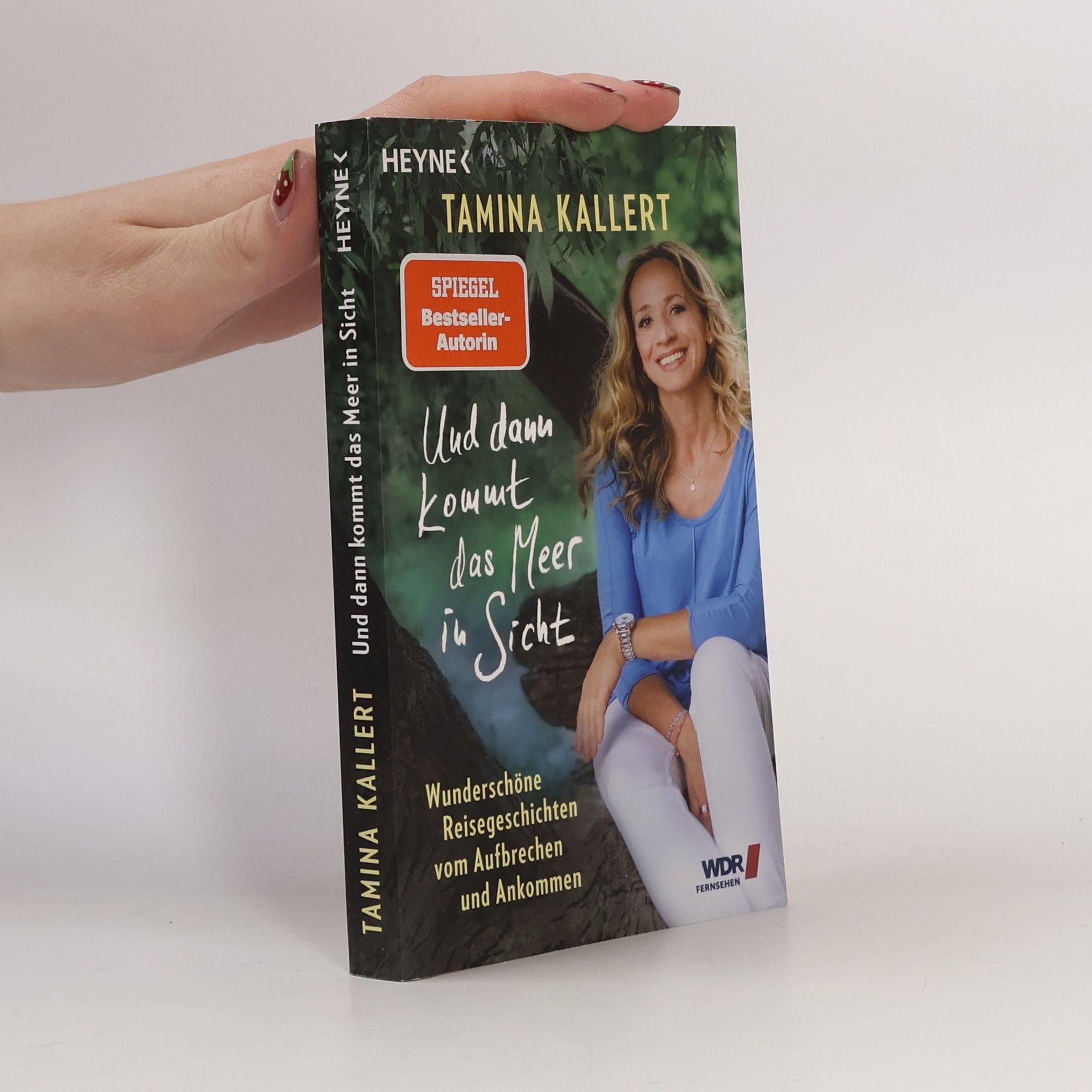 Tamina Kallert Und dann kommt das Meer in Sicht