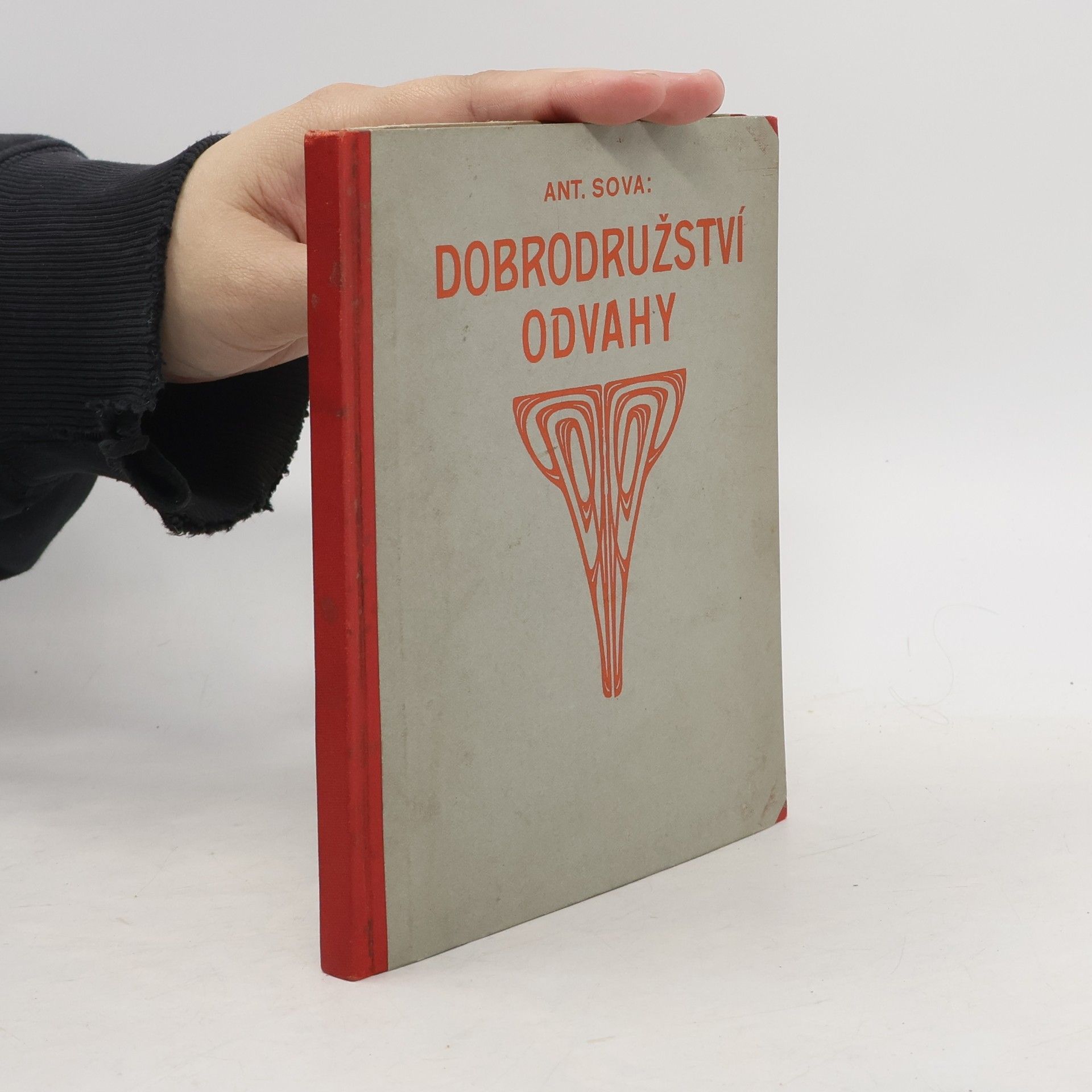 Antonín Sova Dobrodružství odvahy. Básně
