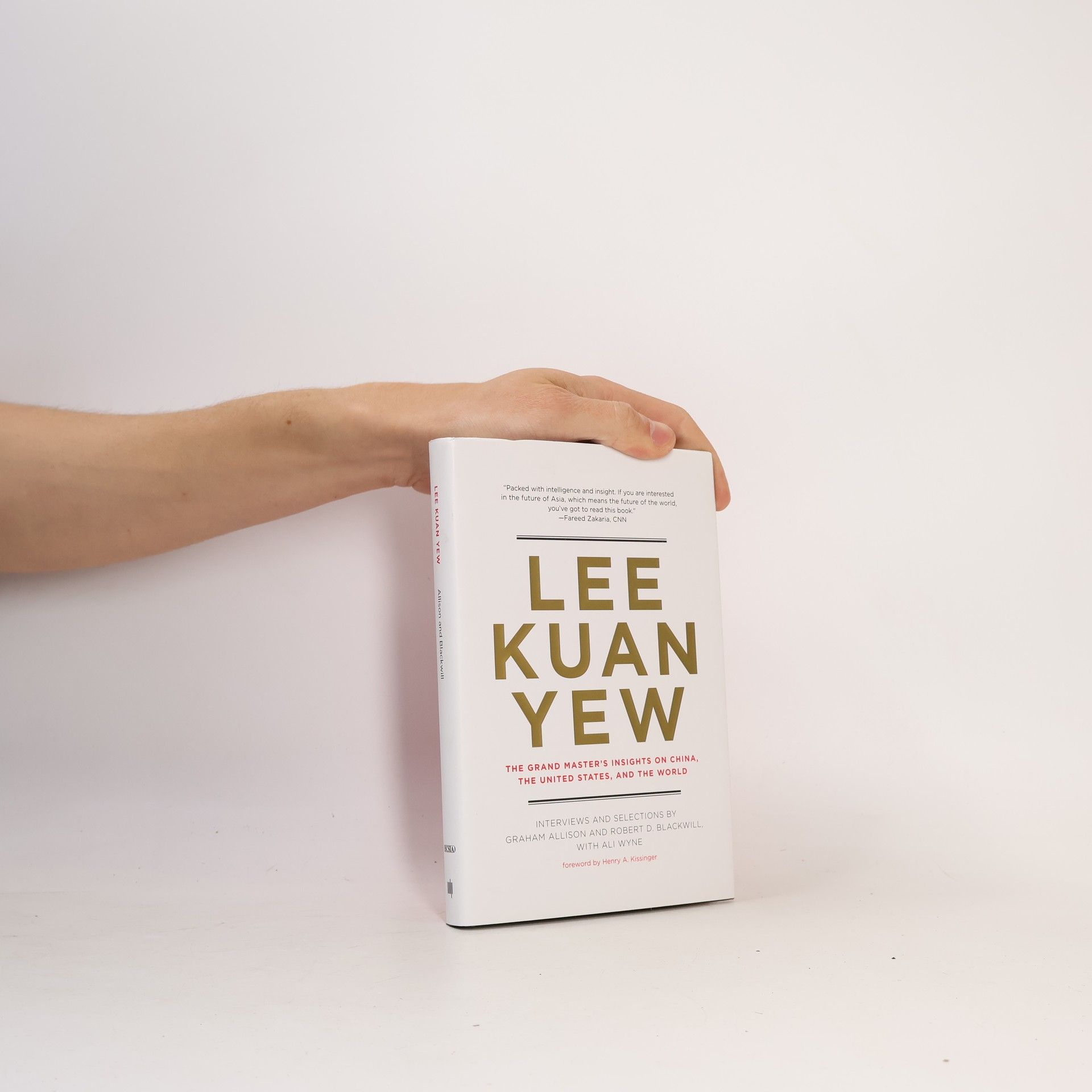 Kuan Yew Lee Lee Kuan Yew: the grand master's insights on China, the United States, and the world