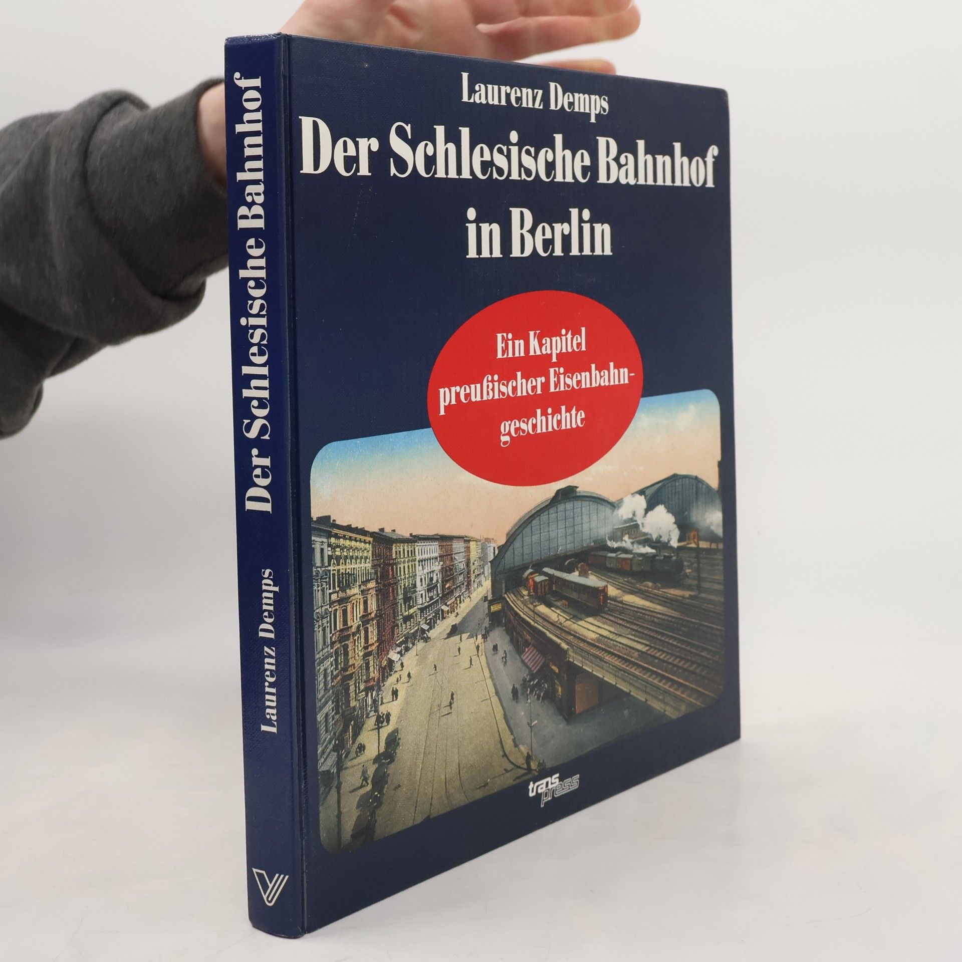 Laurenz Demps Der Schlesische Bahnhof in Berlin