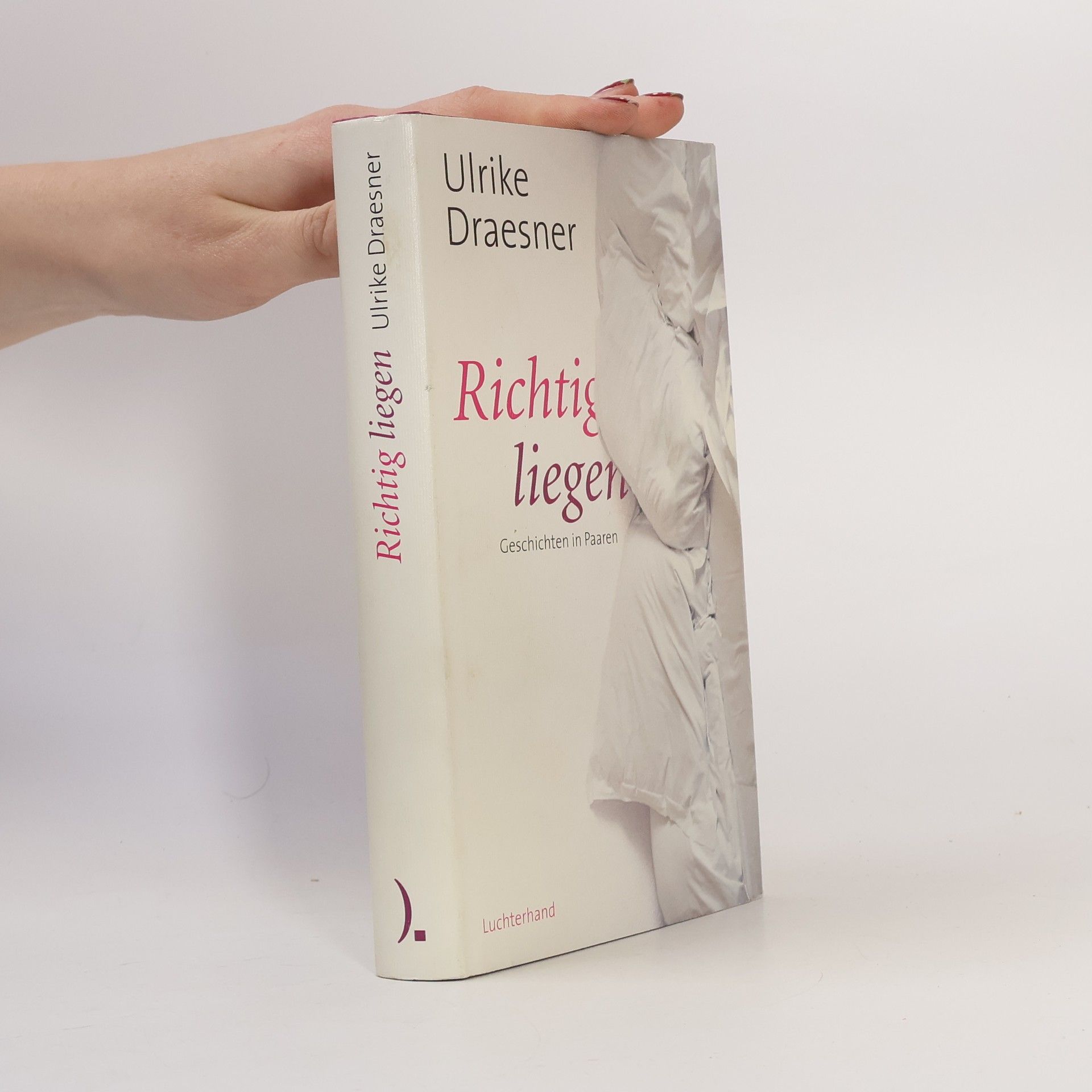 Ulrike Draesner Richtig liegen