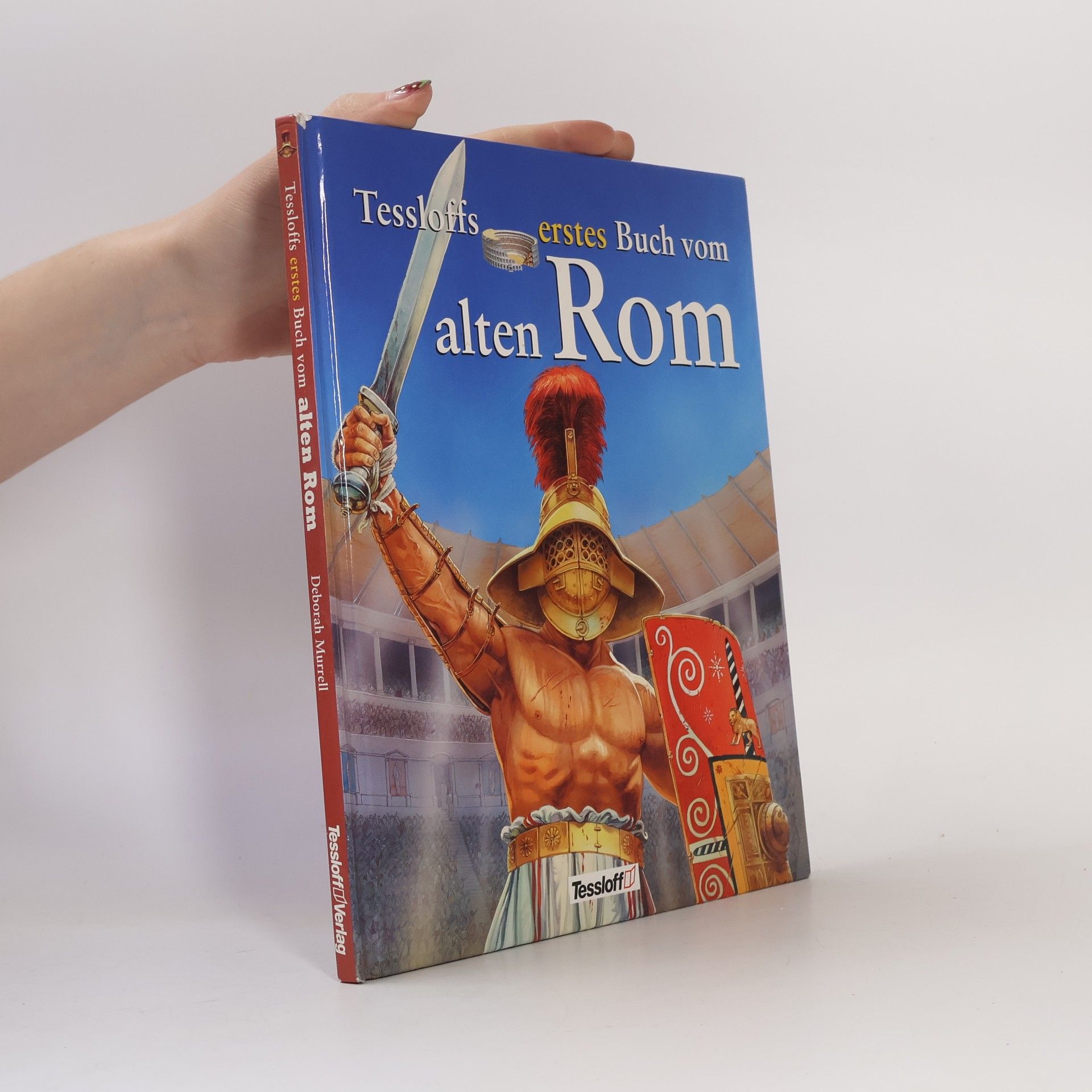 Deborah Murrell Tessloffs erstes Buch vom alten Rom