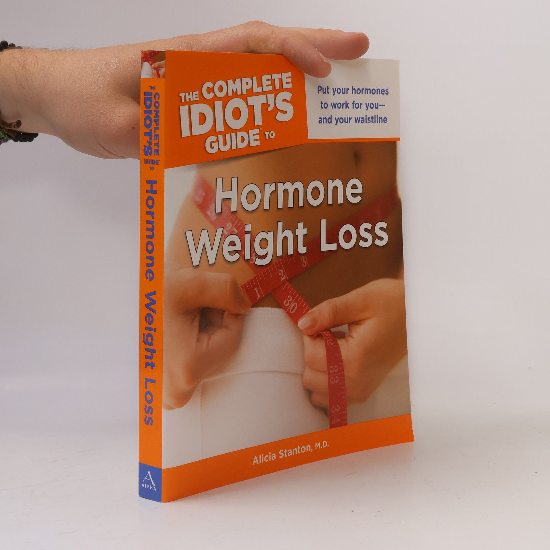 Alicia Stanton The Complete Idiot's Guide to Hormone Weight Loss