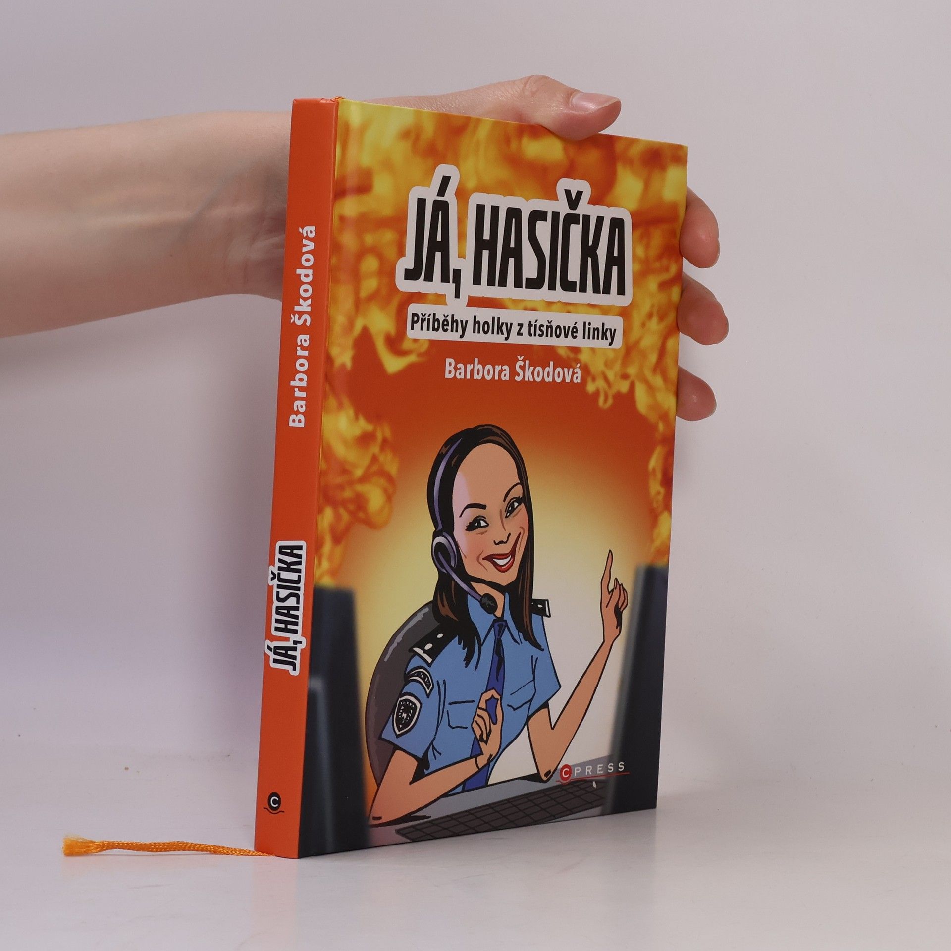 Barbora Škodová Já, hasička : příběhy holky z tísňové linky