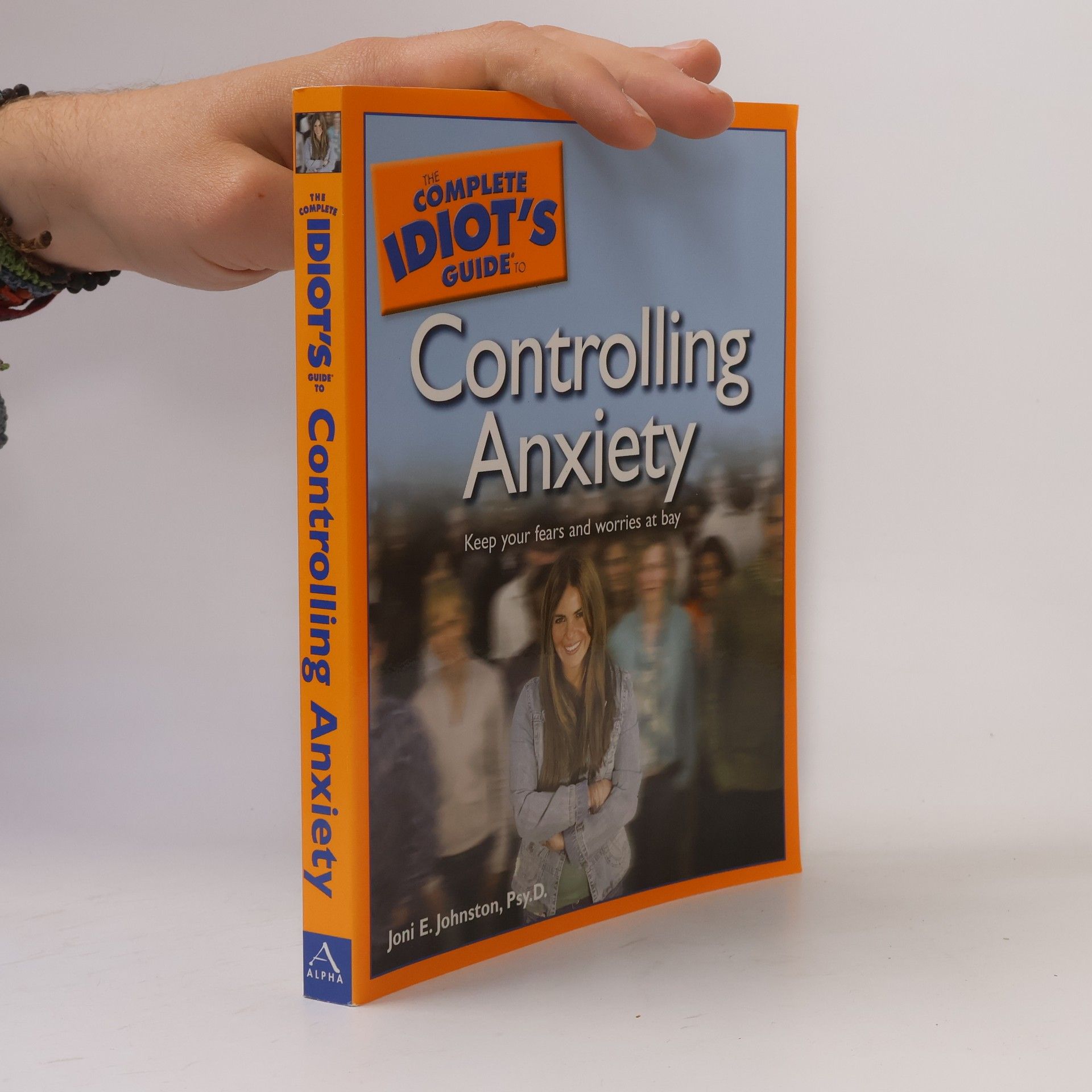 Joni E. Johnston The Complete Idiot's Guide to Controlling Anxiety