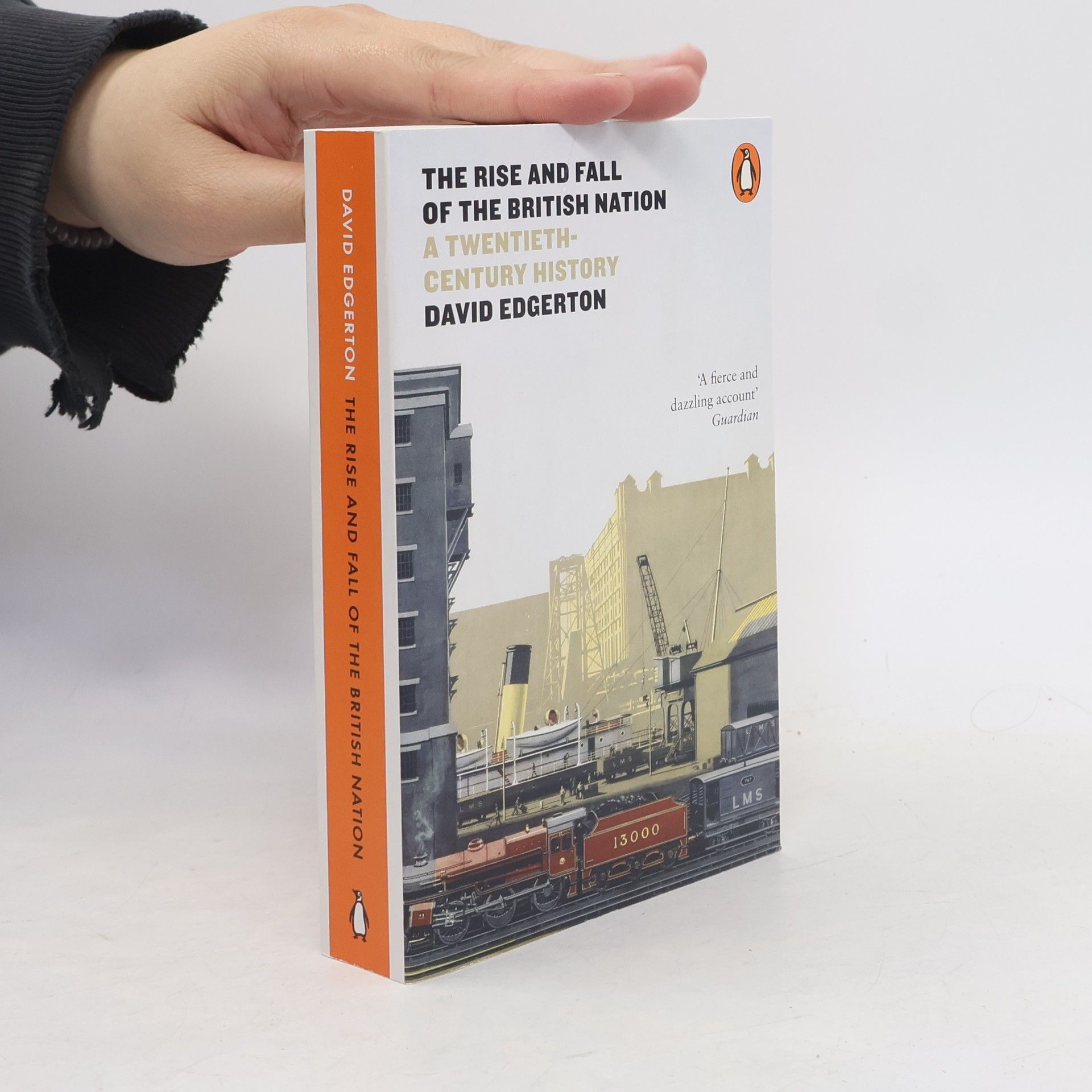 David Edgerton The Rise and Fall of the British Nation