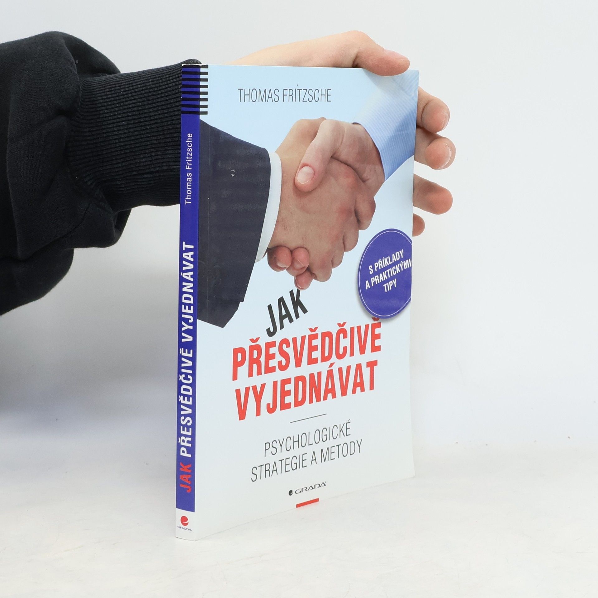 Thomas Fritzsche Jak přesvědčivě vyjednávat