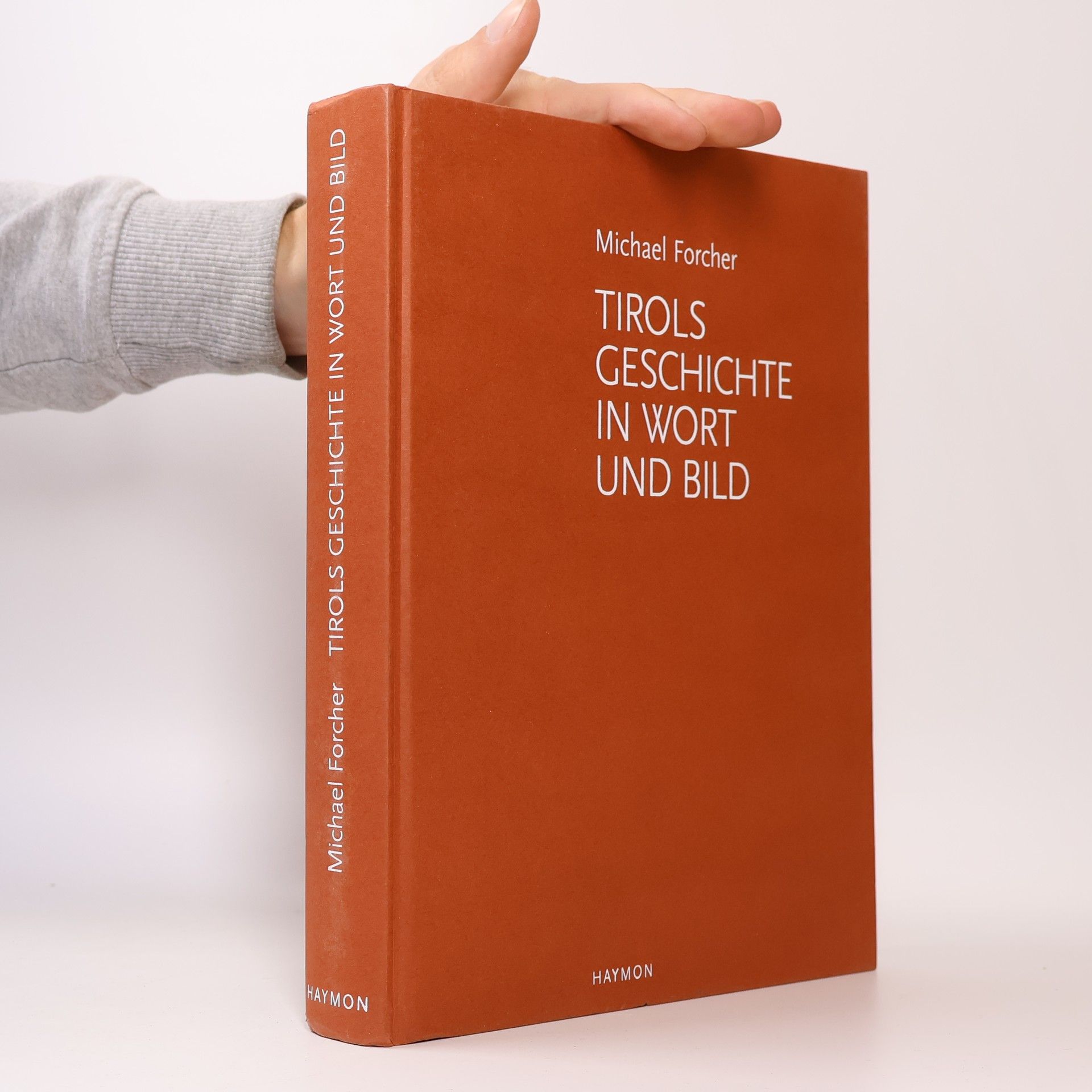 Tirols Geschichte in Wort und Bild