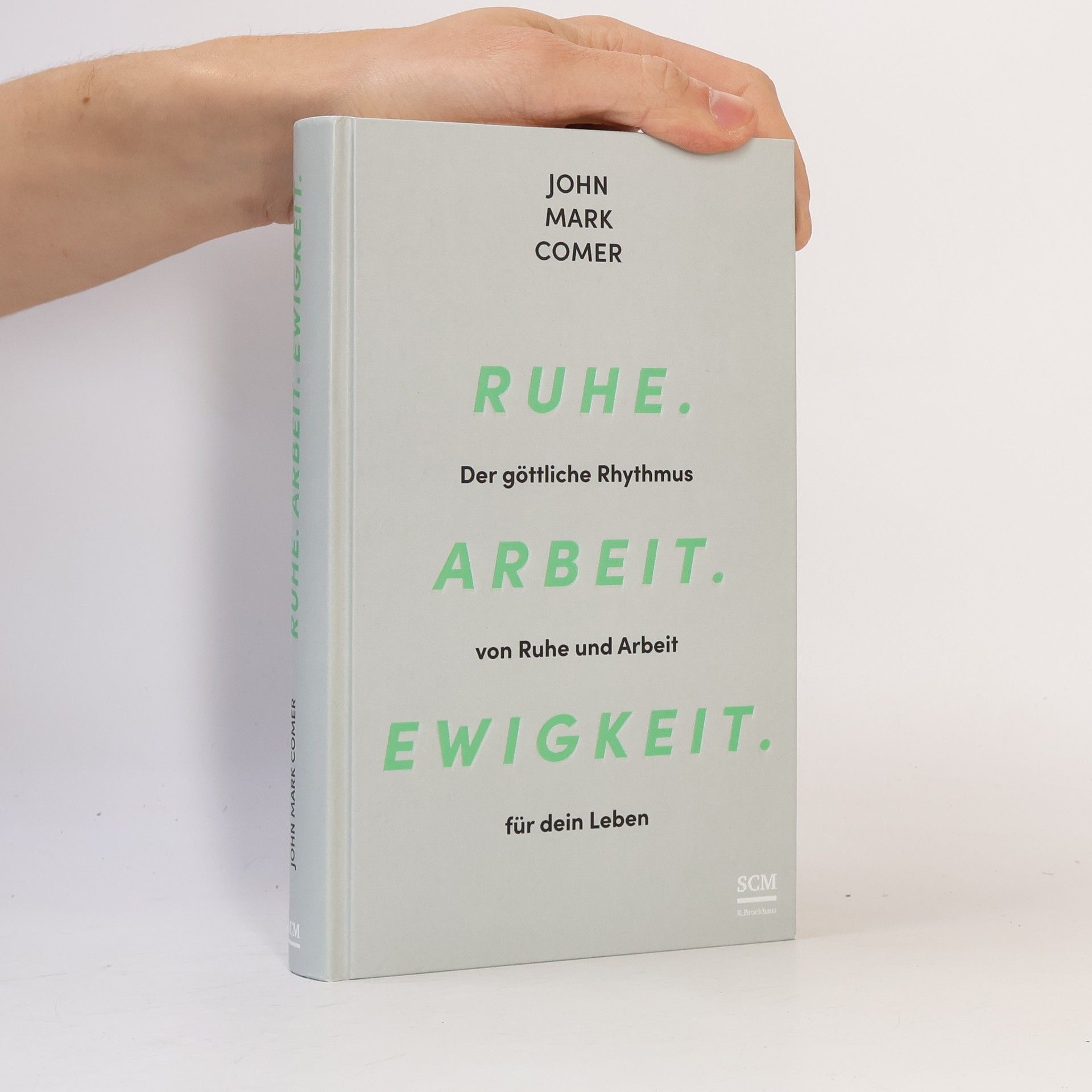 John Mark Comer Ruhe. Arbeit. Ewigkeit.