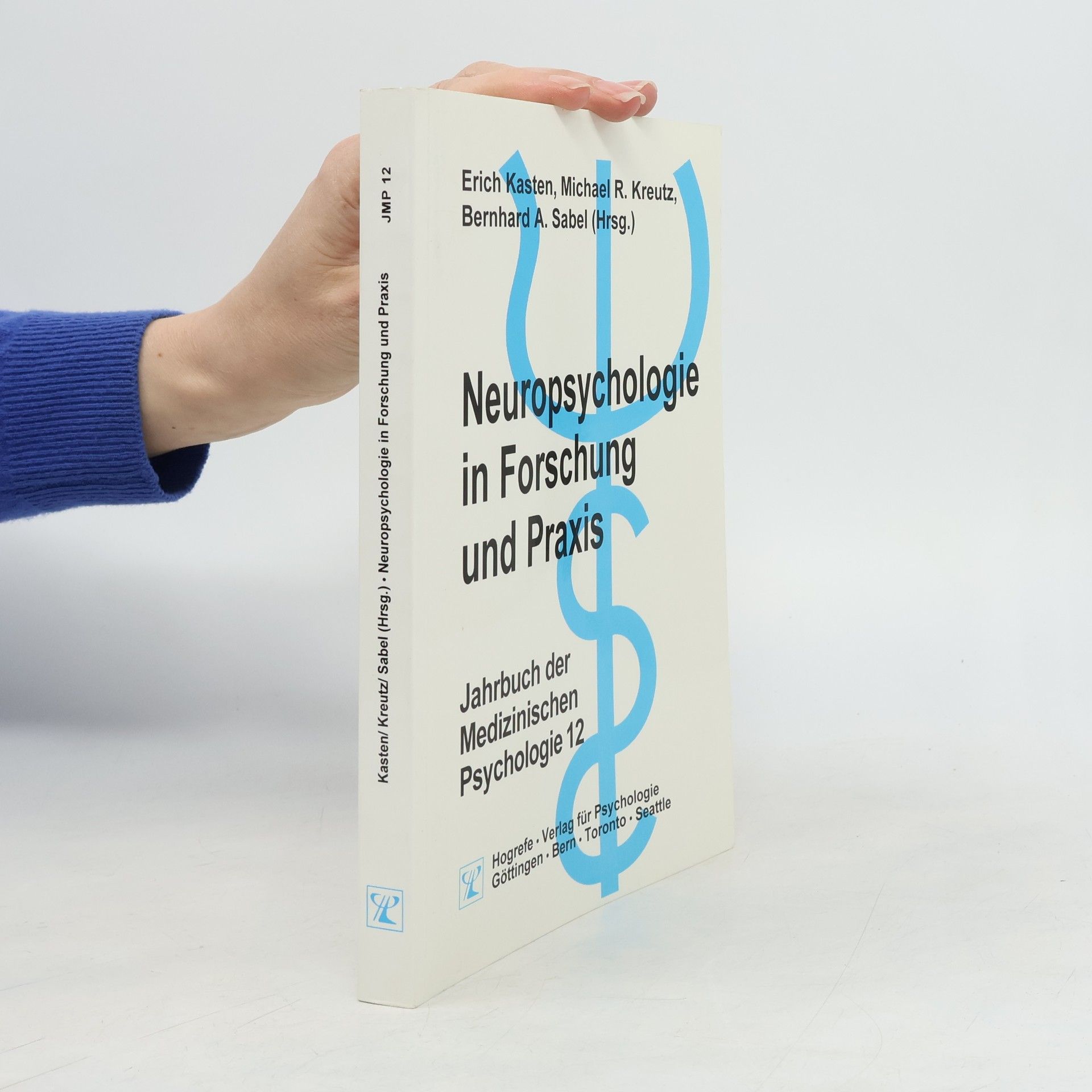 Michael R. Kreutz Jahrbuch der Medizinischen Psychologie - 12: Neuropsychologie in Forschung und Praxis