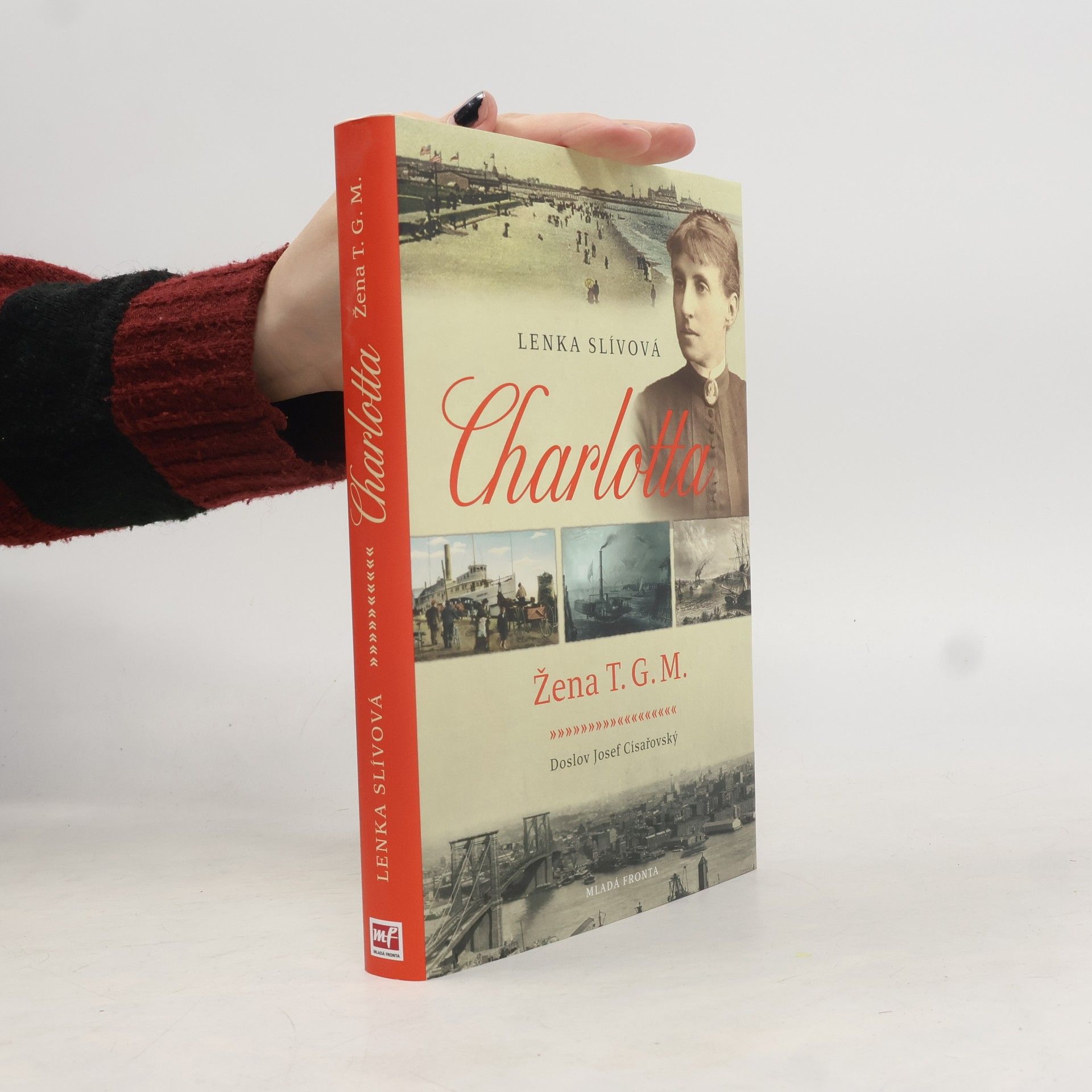 Lenka Slívová Charlotta. Žena T.G.M.