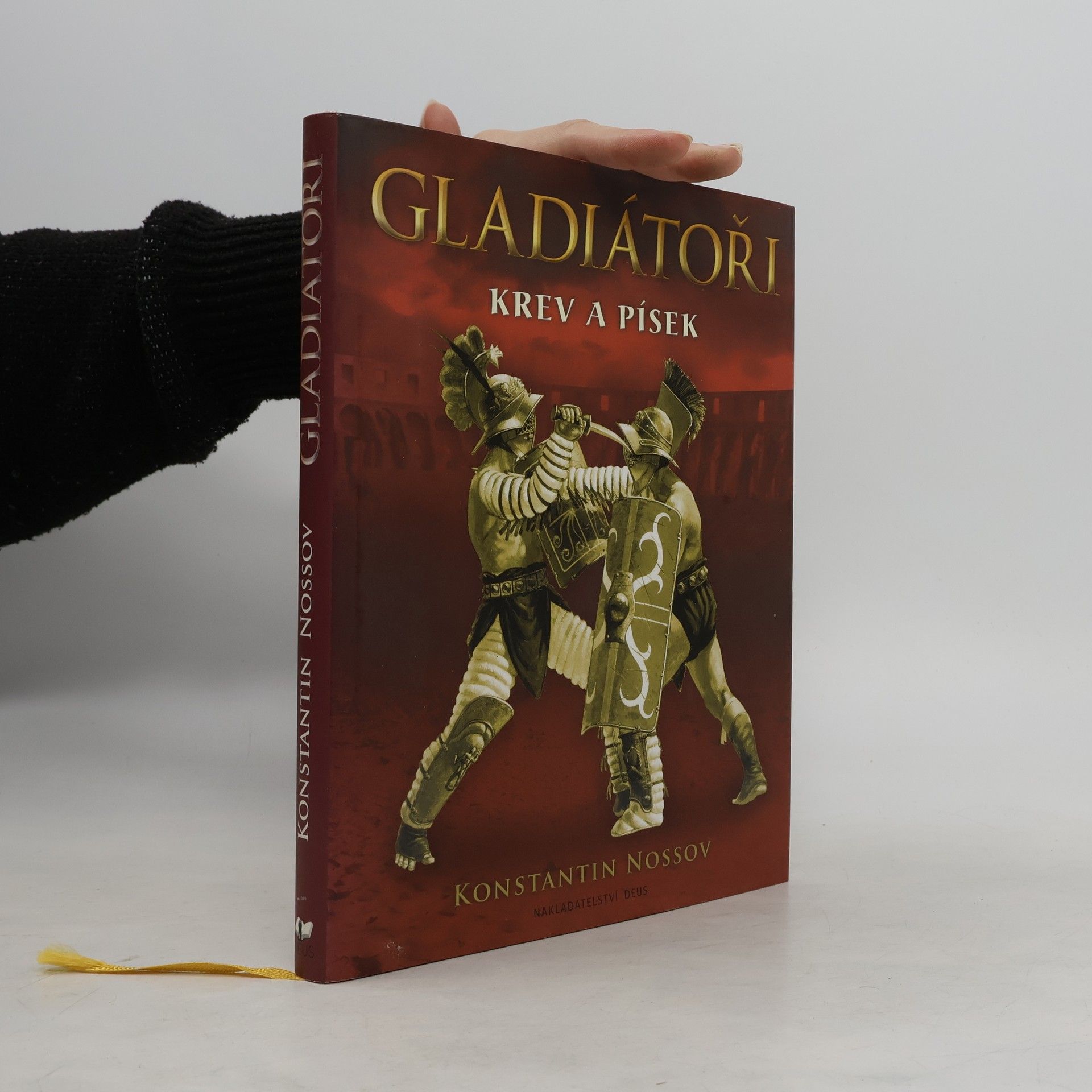 Konstantin Nossov Gladiátoři - Krev a písek